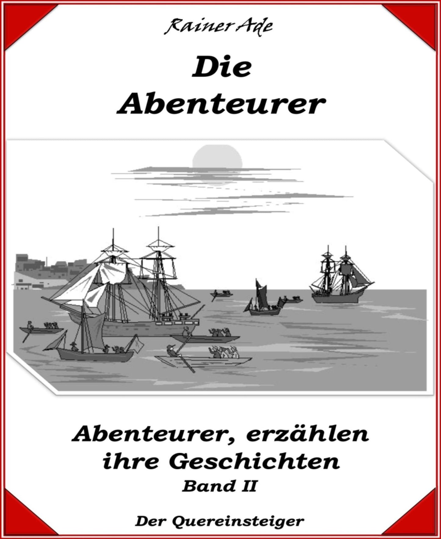 Die Abenteurer-Band 2: Abenteurer, erzählen ihre Geschichten