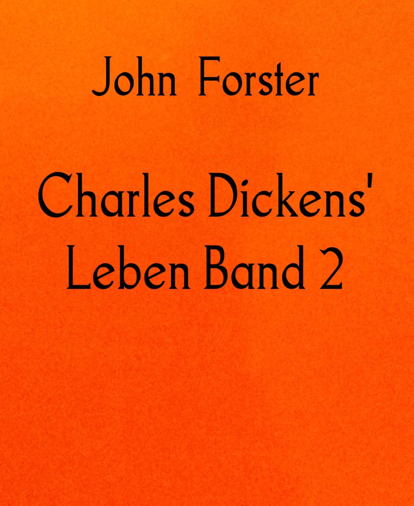 Charles Dickens' Leben Band 2: 1842-1851