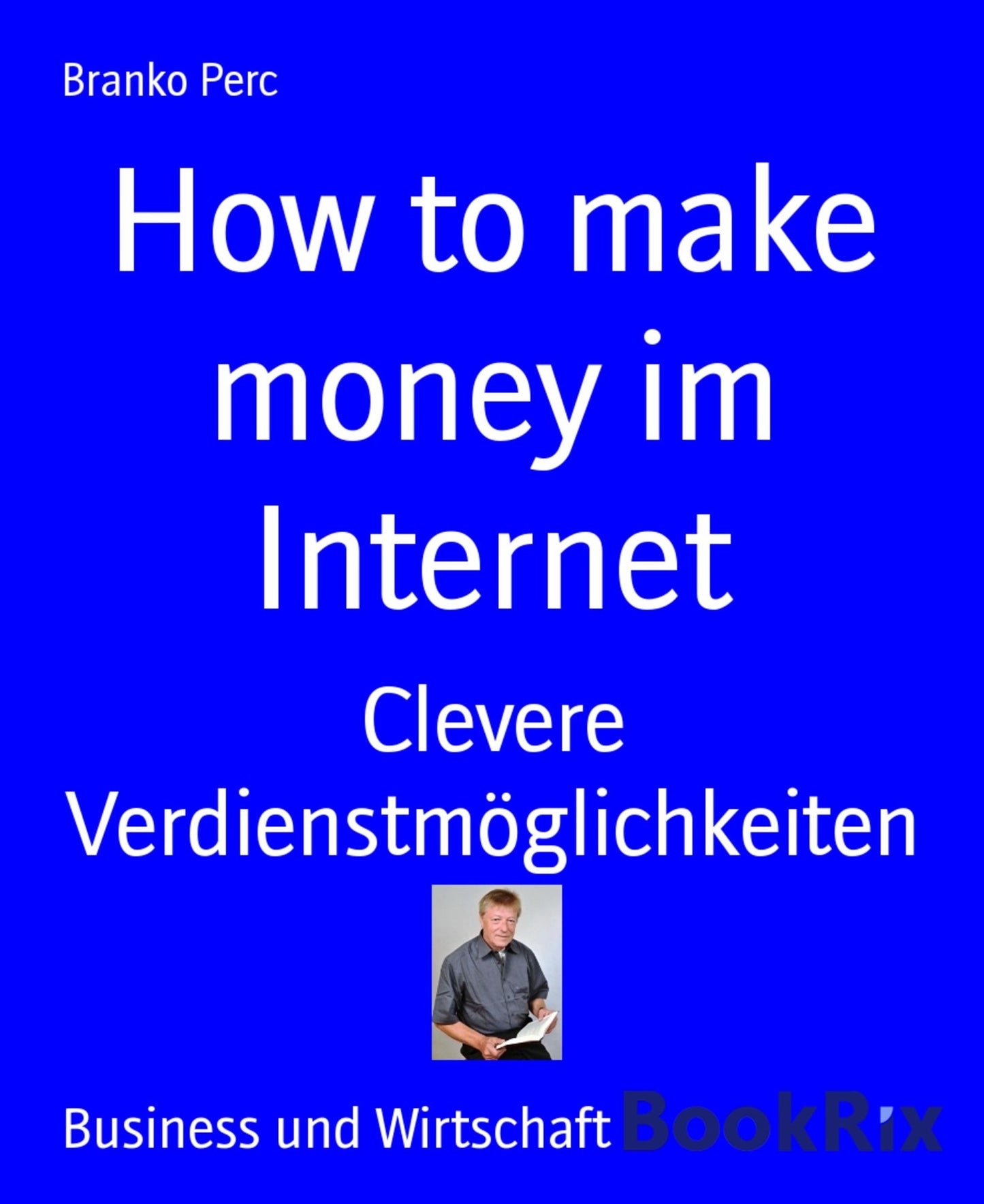 How to make money im Internet: Clevere Verdienstmöglichkeiten
