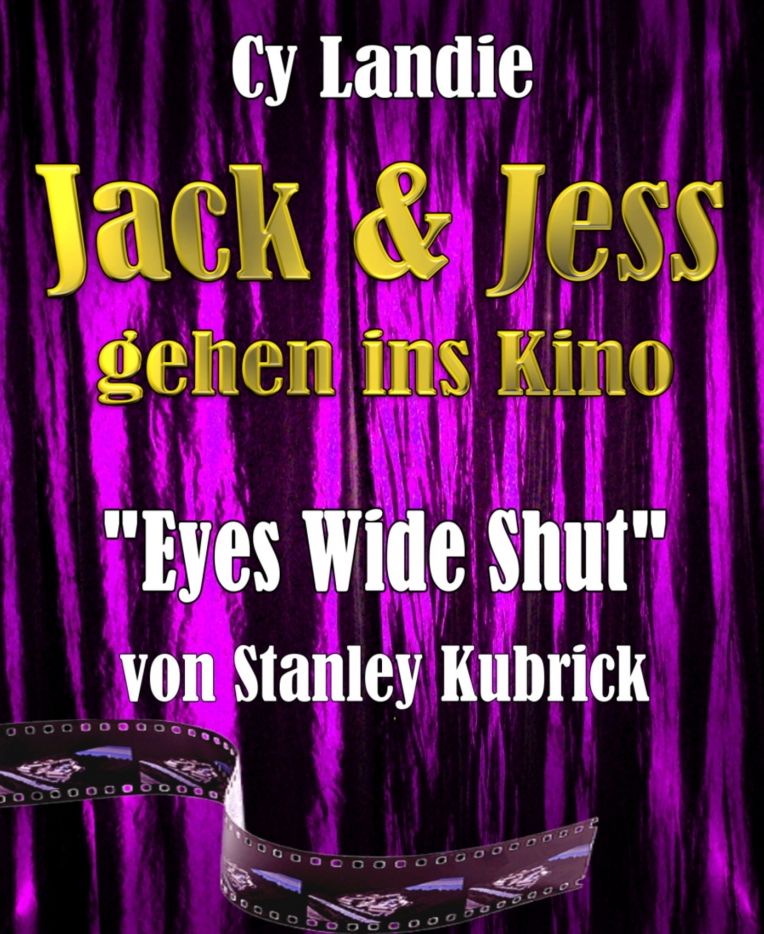 Jack und Jess gehen ins Kino: Eyes Wide Shut" von Stanley Kubrick