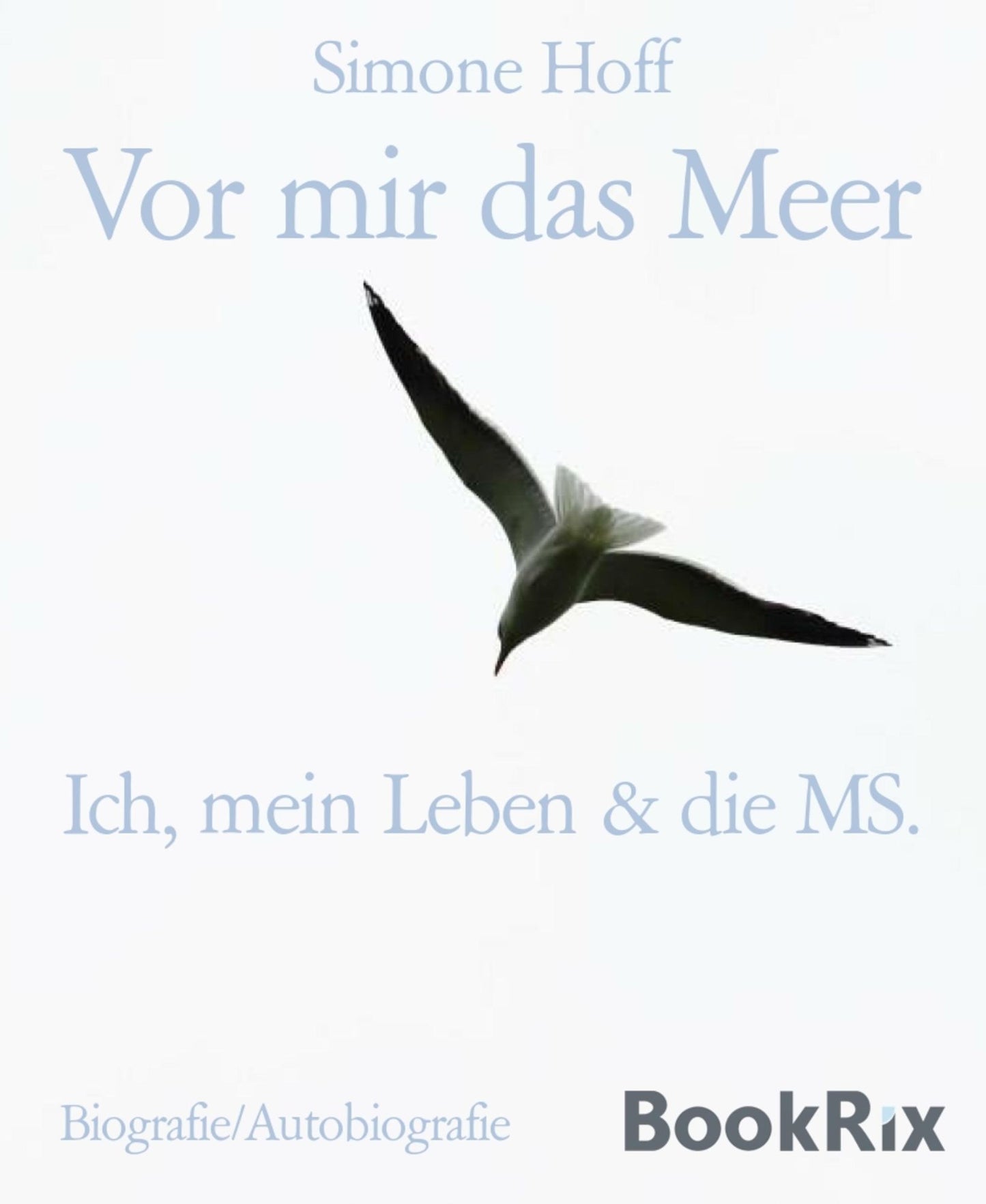 Meine 7 Leben II: Ich, mein Leben & die MS.