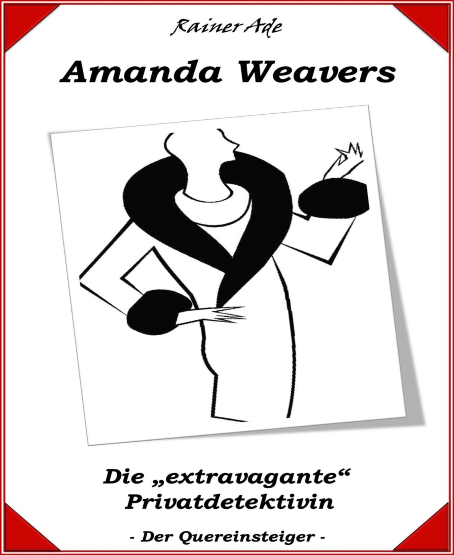 Amanda Weavers: Die extravagante Privatdetektivin