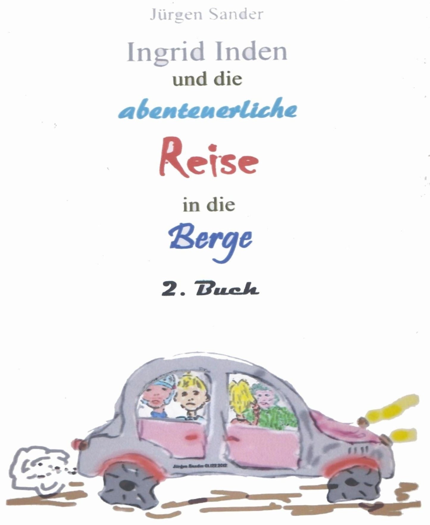 Ingrid Inden und die abenteuerliche Reise in die Berge: 2. Buch