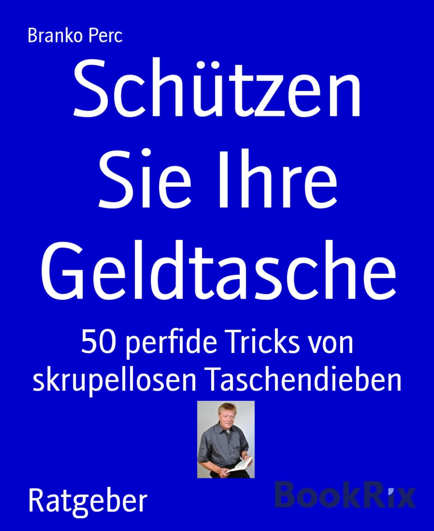 Schützen Sie Ihre Geldtasche: 50 perfide Tricks von skrupellosen Taschendieben