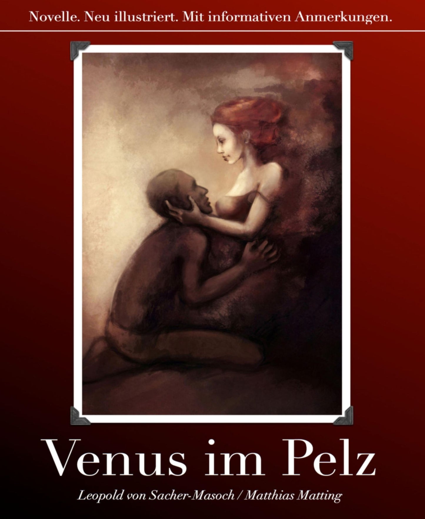 Venus im Pelz: Historischer Liebesroman. Neu illustriert. Mit zahlreichen Anmerkungen.