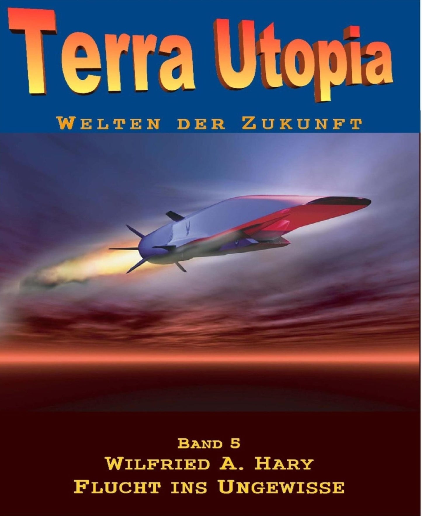 Terra Utopia 5 - Flucht ins Ungewisse