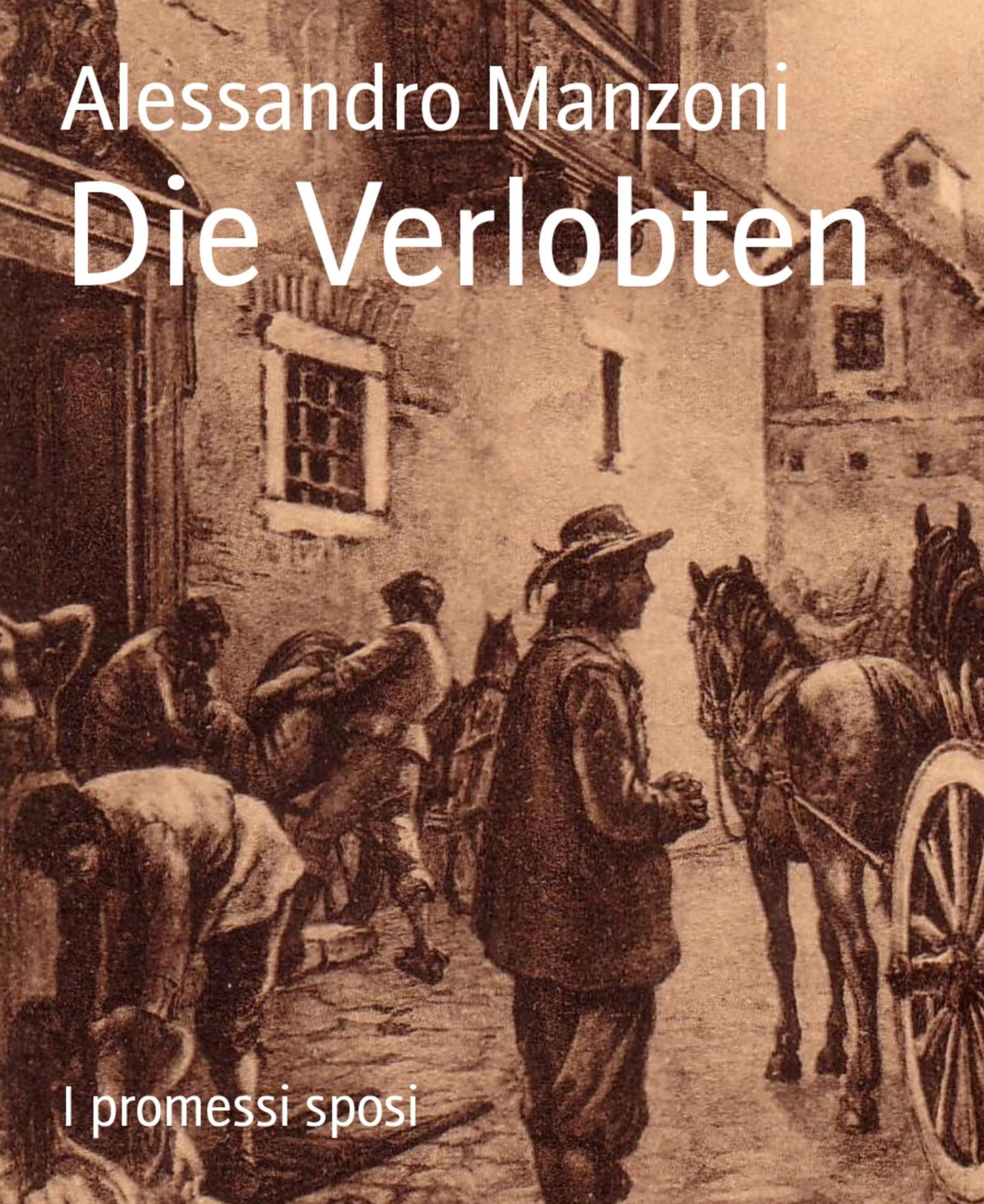 Die Verlobten: I promessi sposi