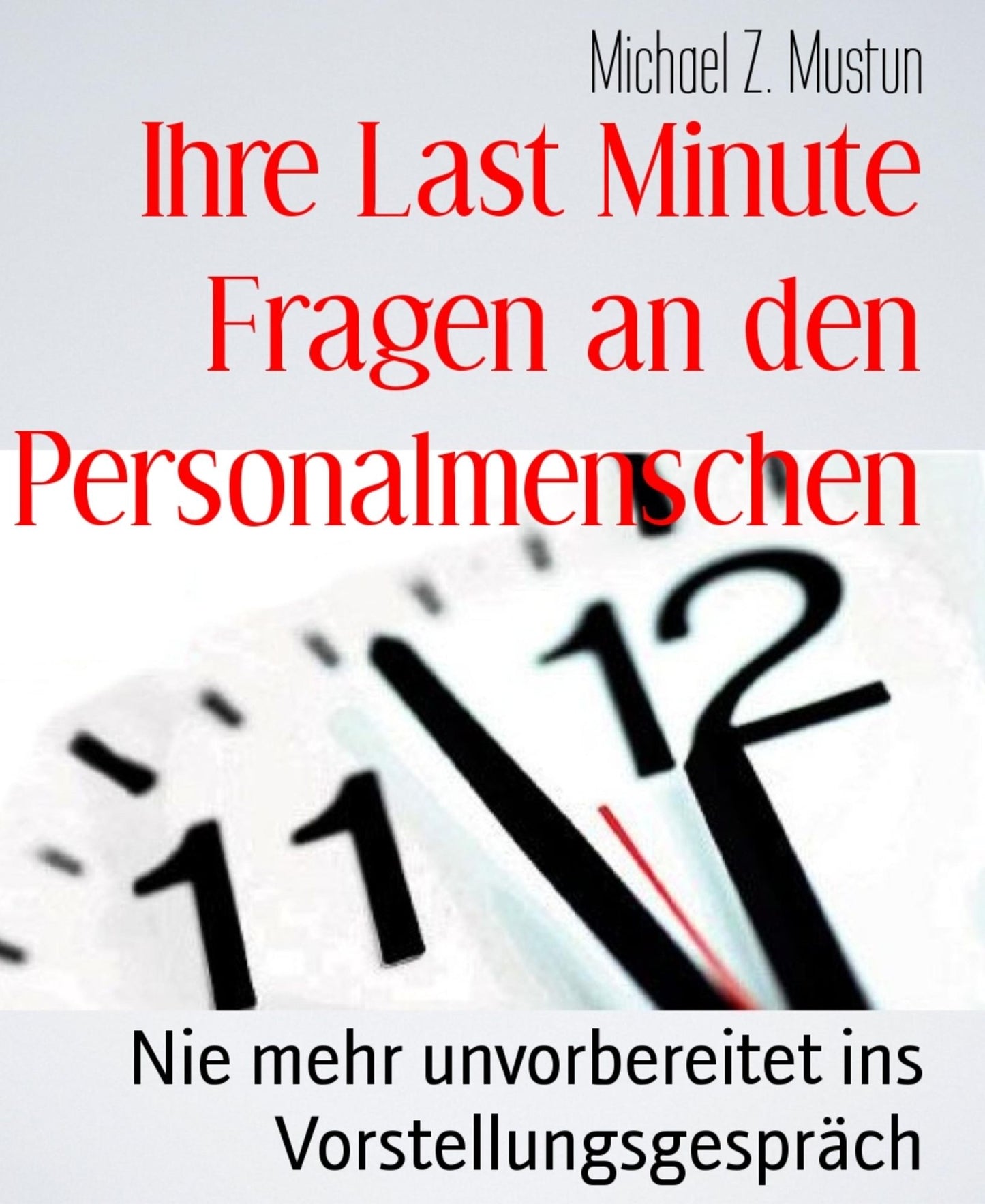 Ihre Last Minute Fragen an den Personalmenschen: Nie mehr unvorbereitet ins Vorstellungsgespräch