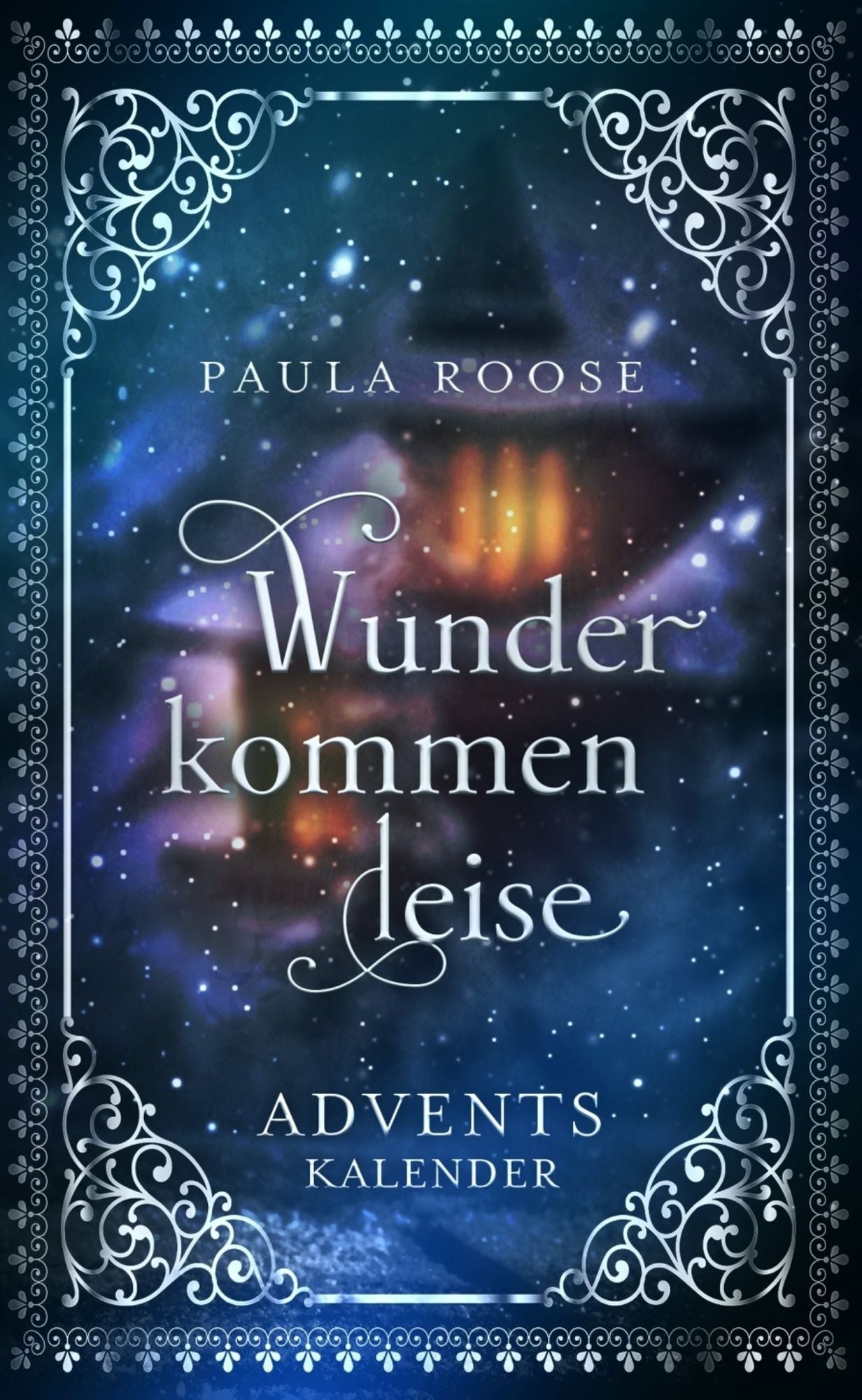 Wunder kommen leise: Adventskalender für Erwachsene