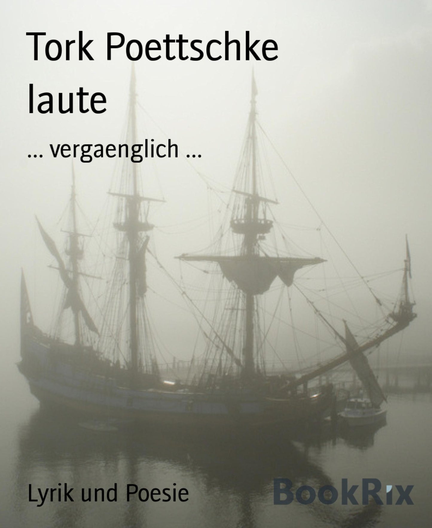 laute: ... vergaenglich ...