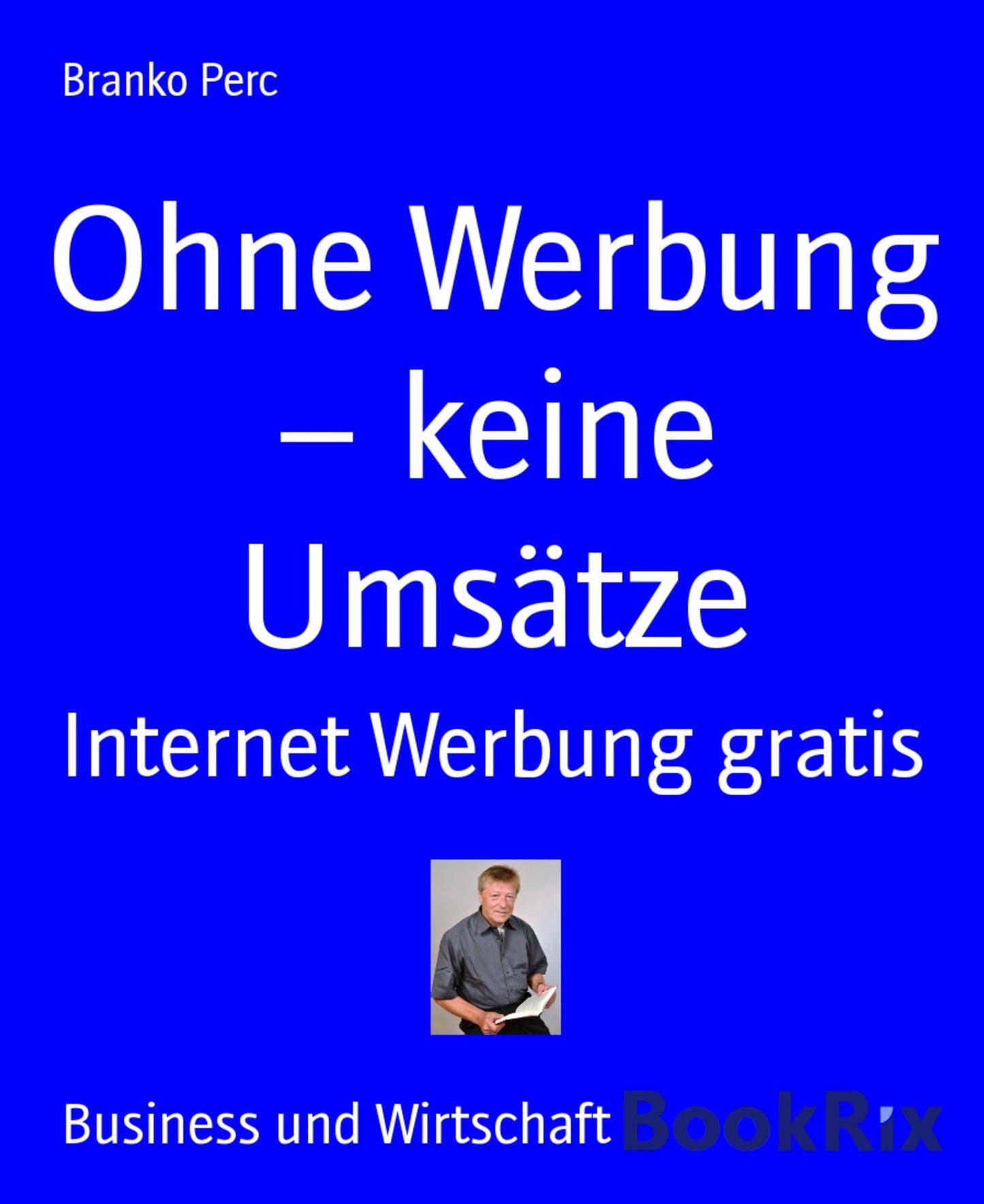 Ohne Werbung keine Umsätze: Internet Werbung gratis