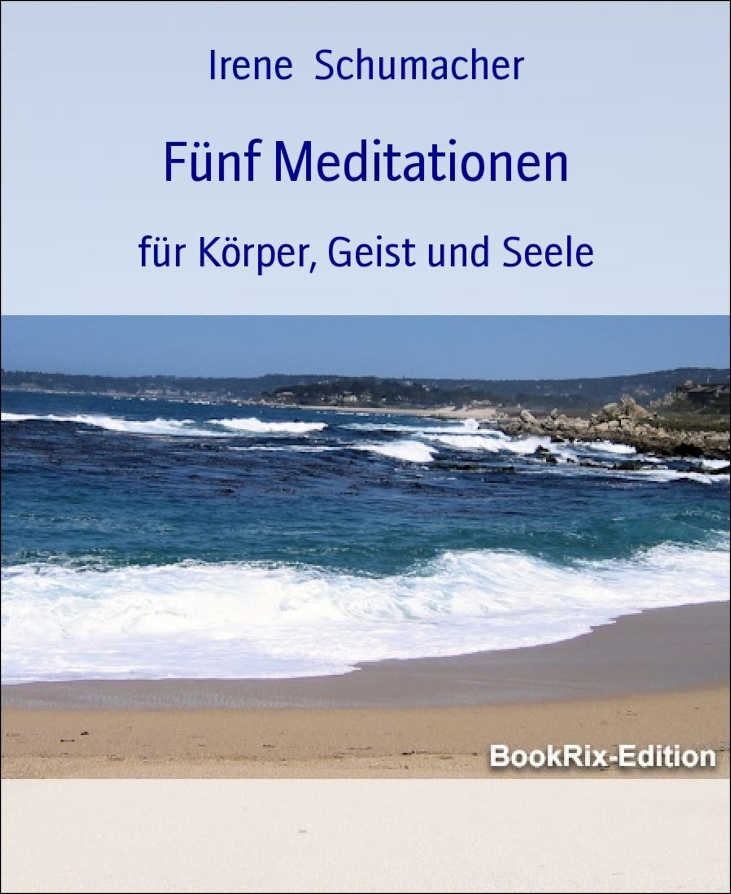 Fünf Meditationen: für Körper, Geist und Seele