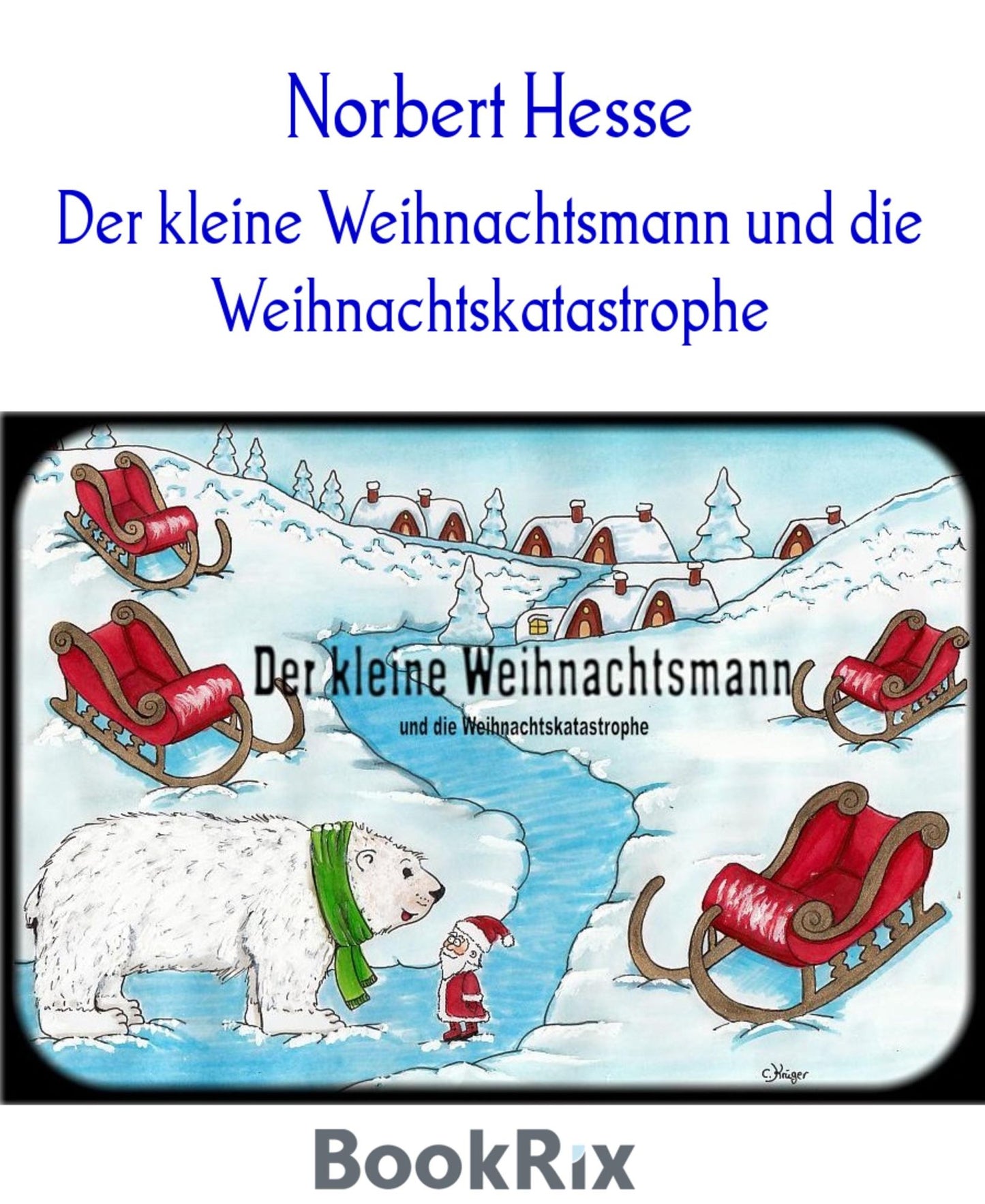 Der kleine Weihnachtsmann und die Weihnachtskatastrophe: Geschichten vom kleinen Weihnachtsmann
