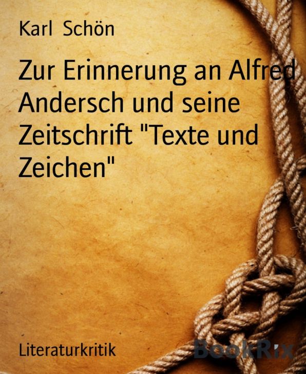 Zur Erinnerung an Alfred Andersch und seine Zeitschrift "Texte und Zeichen