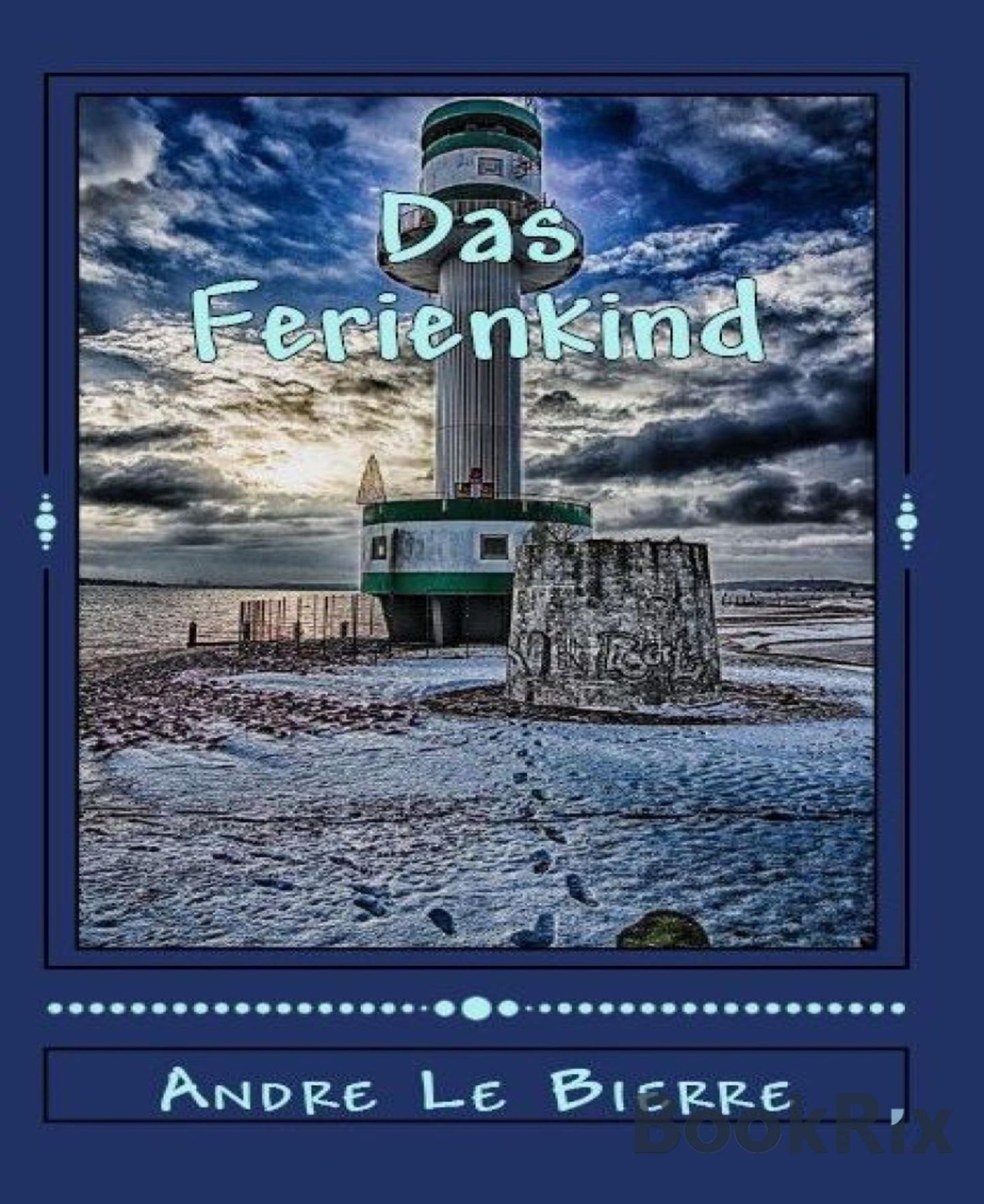 Das Ferienkind: Jugenderinnerungen