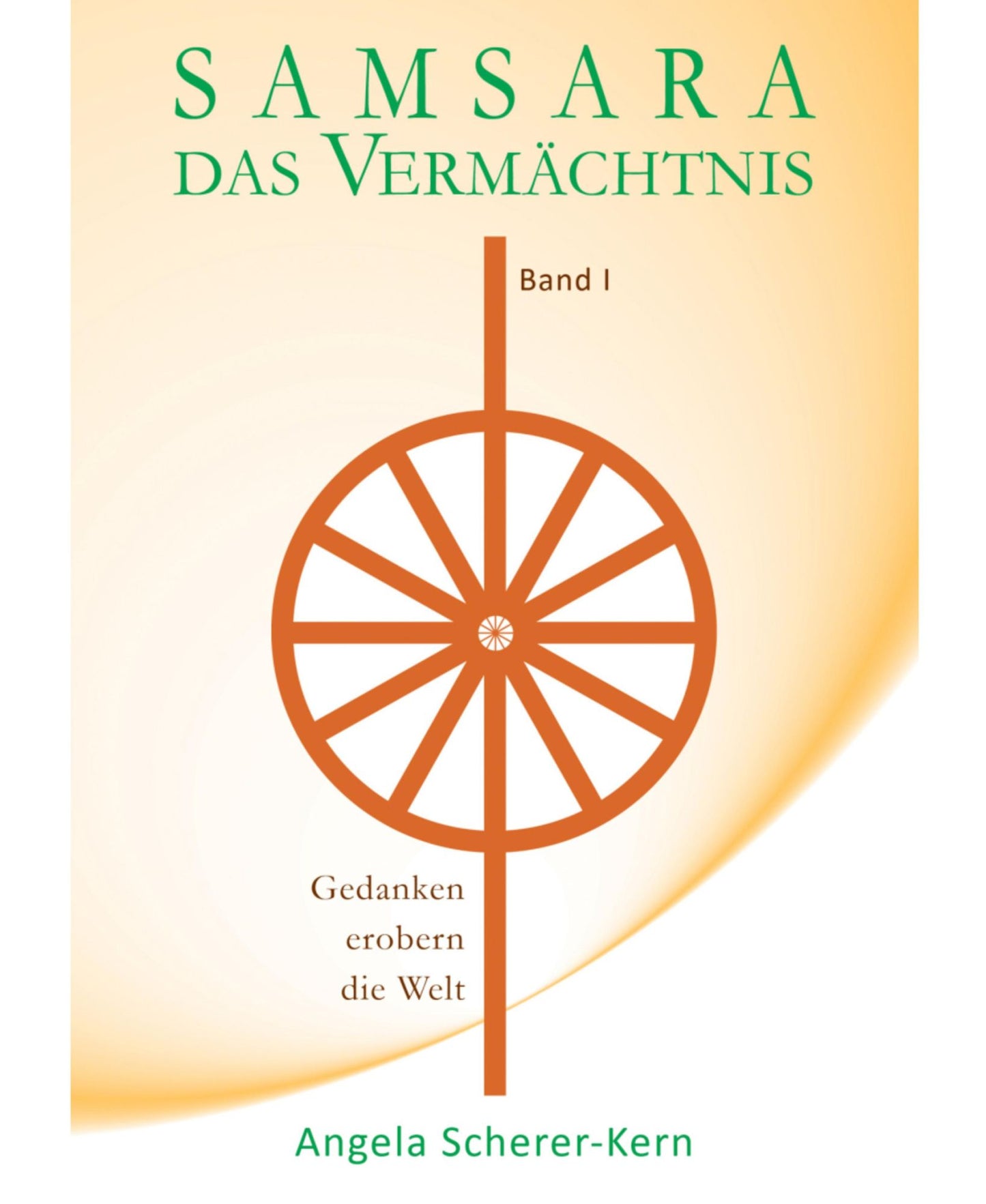 SAMSARA - Das Vermächtnis, Band 1: Gedanken erobern die Welt