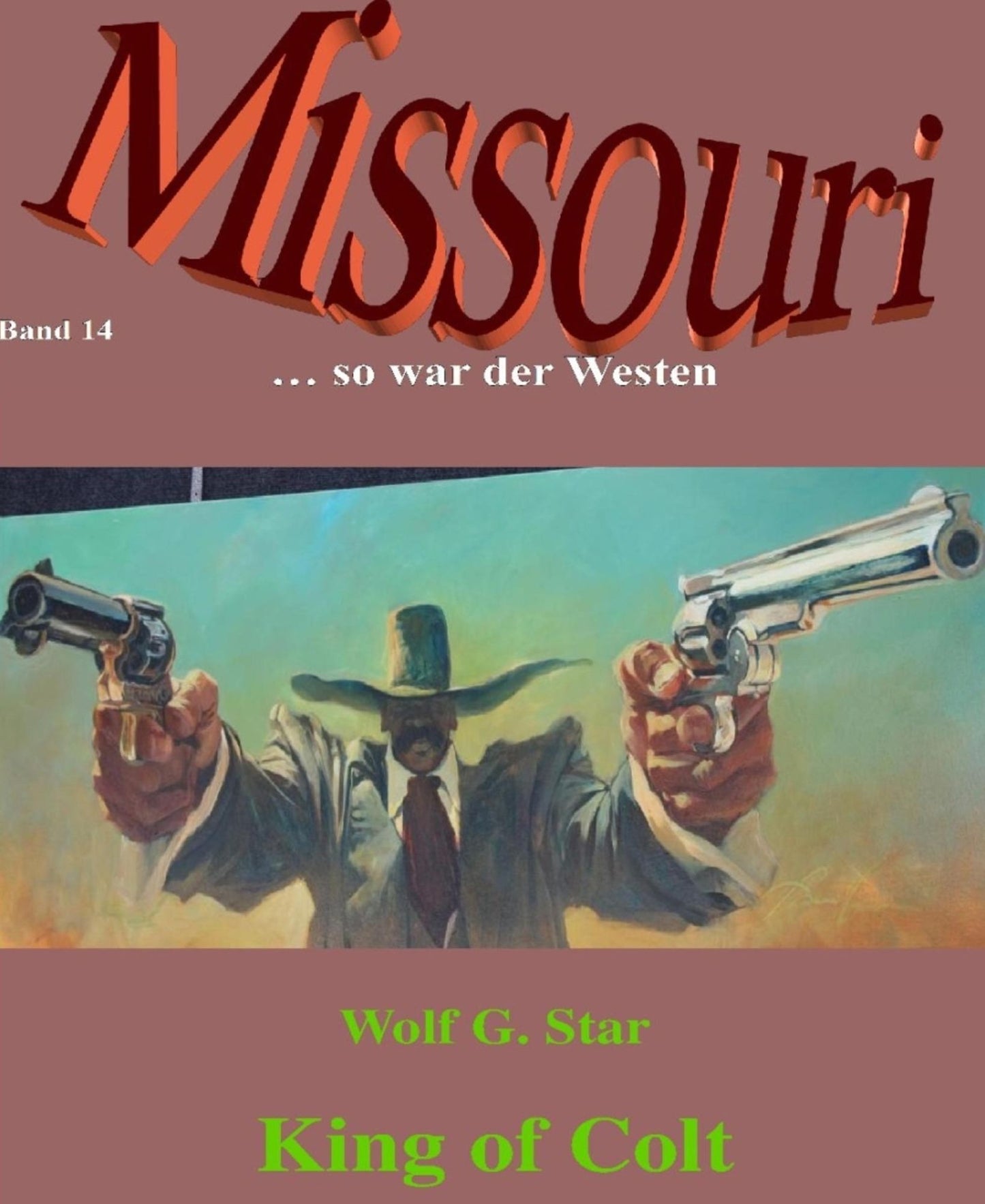 King of Colt: Missouri Band 14