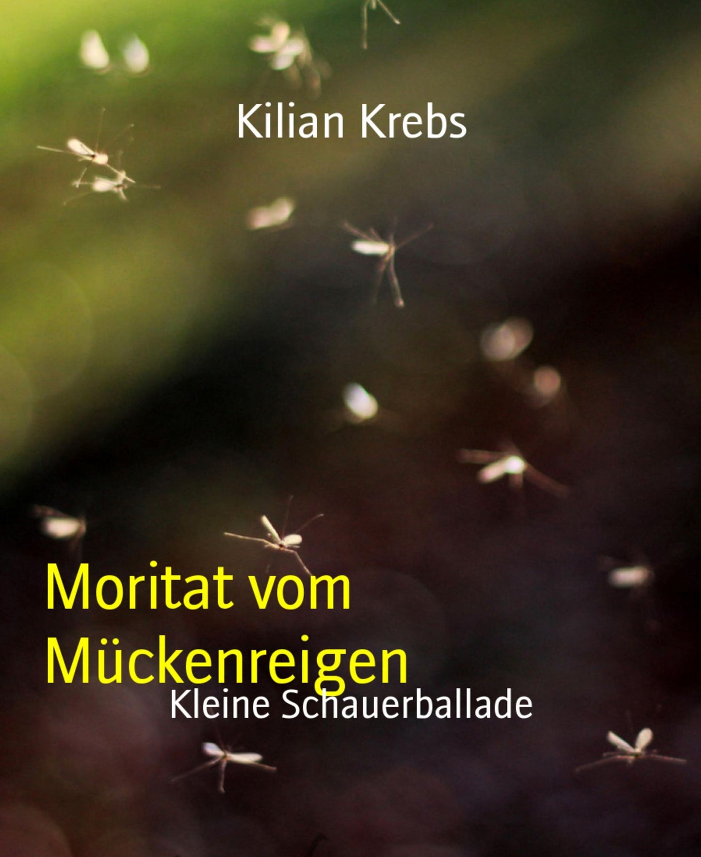 Moritat vom Mückenreigen: Kleine Schauerballade