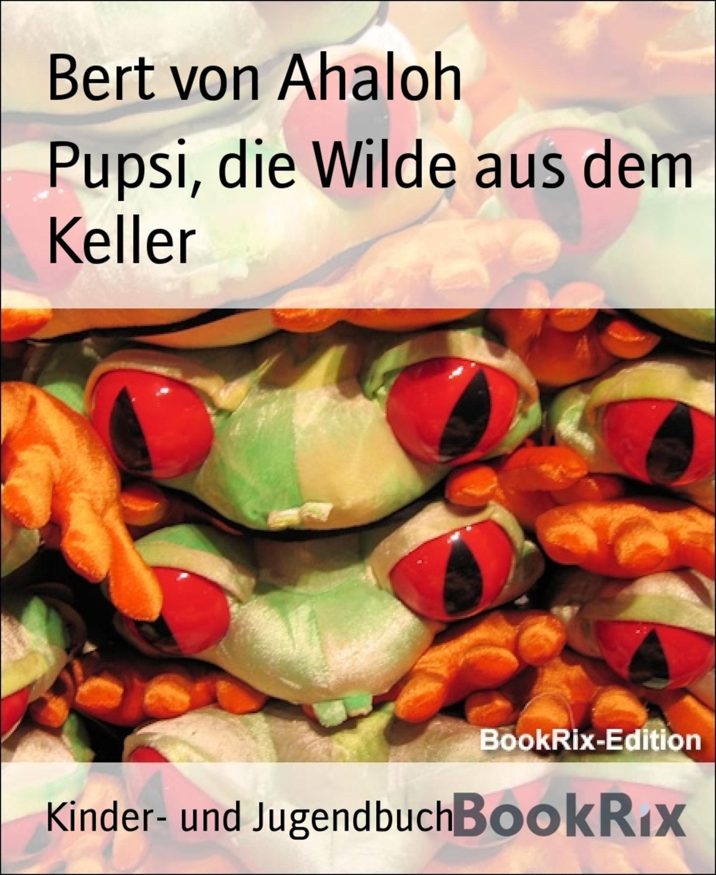 Pupsi, die Wilde aus dem Keller
