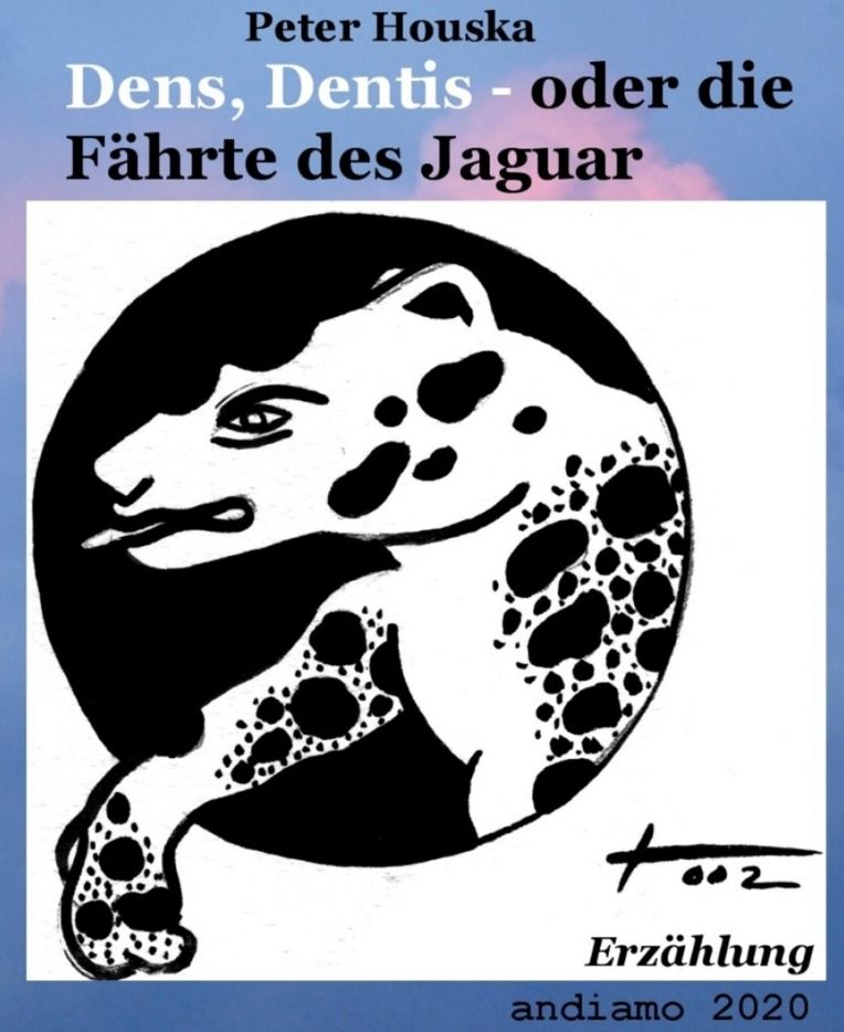 Dens, Dentis -: oder die Fährte des Jaguar