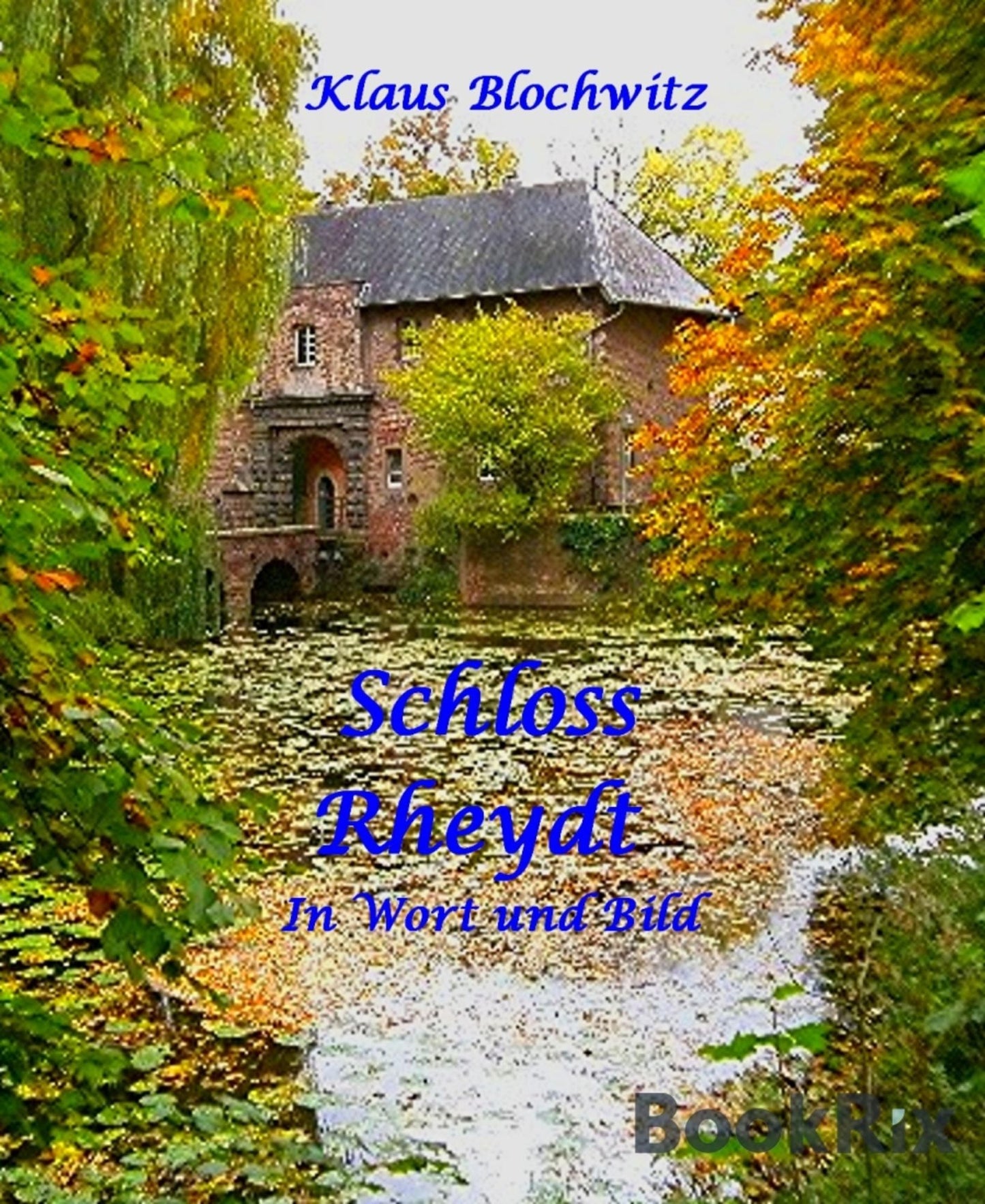 Schloss Rheydt: In Wort und Bild