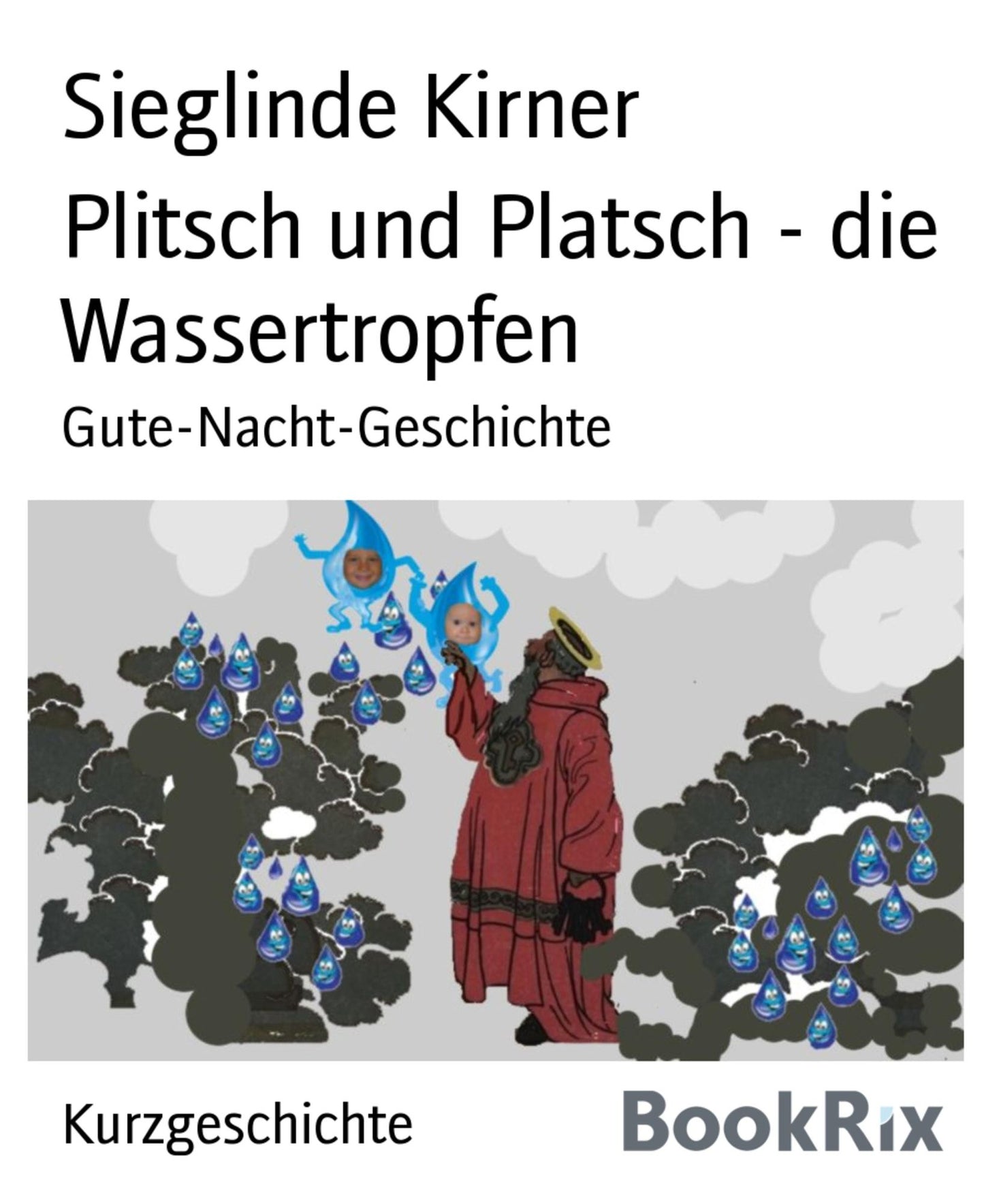 Plitsch und Platsch - die Wassertropfen: Gute-Nacht-Geschichte