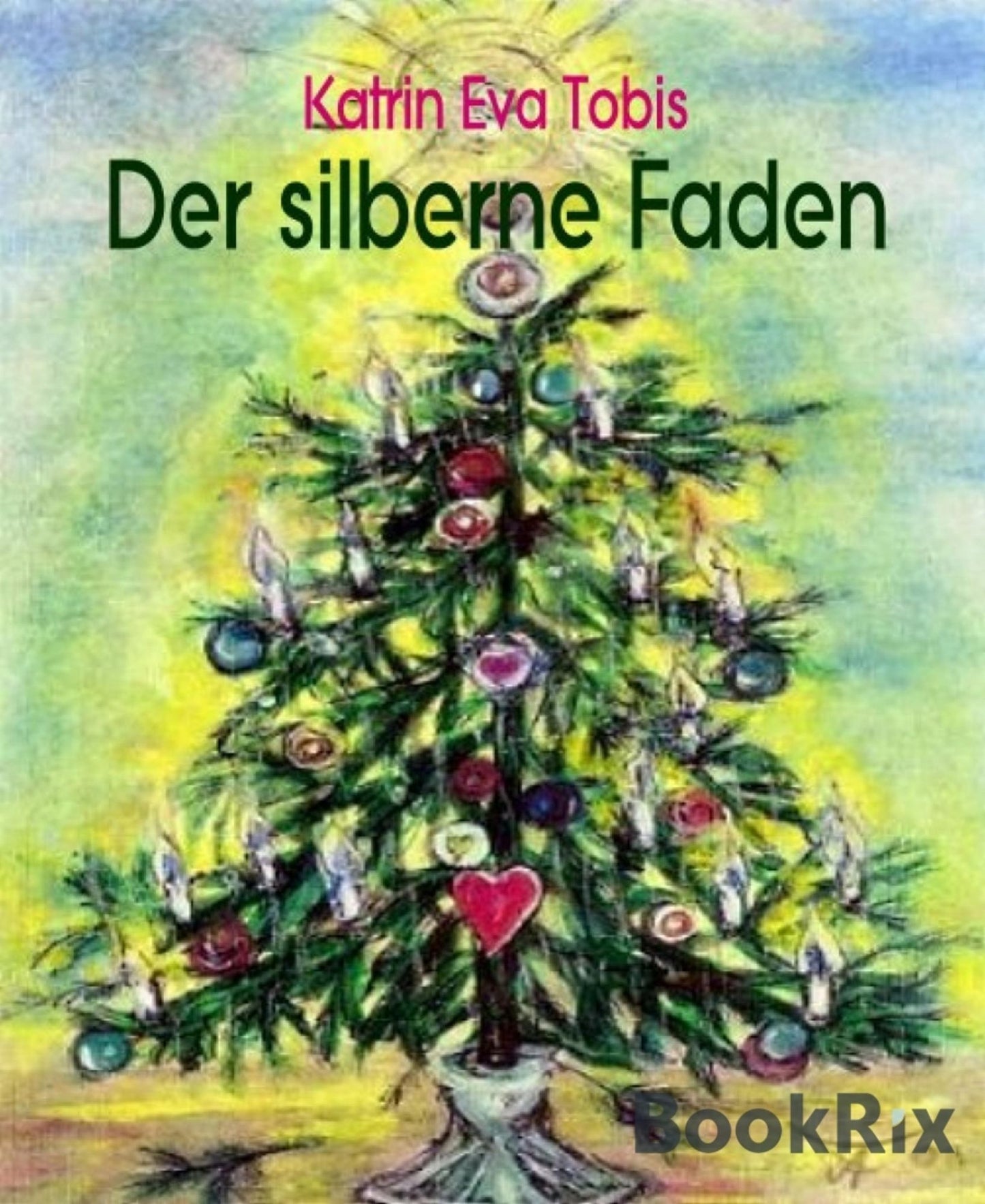 Der silberne Faden: Eine Weihnachtsgeschichte