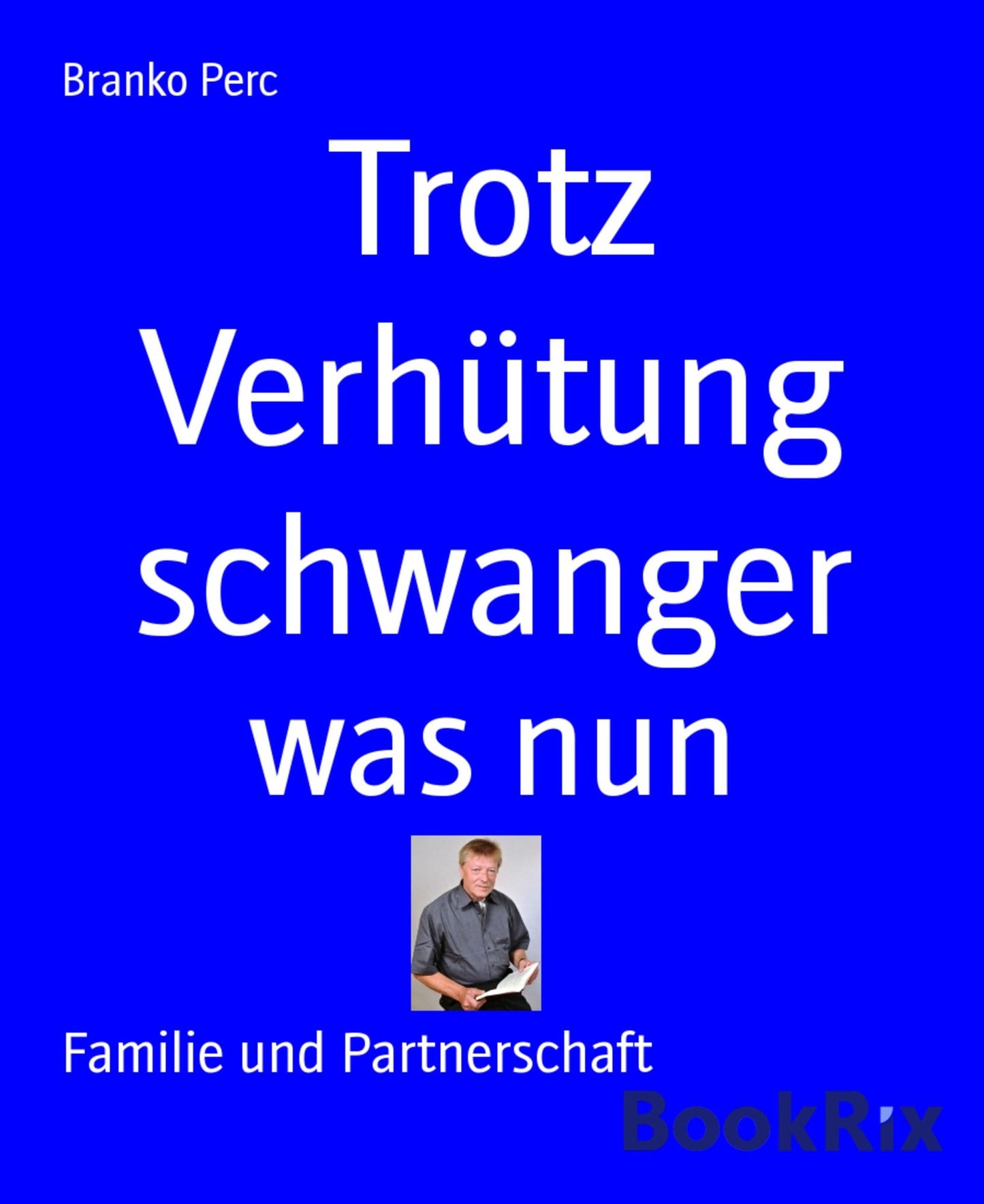 Trotz Verhütung schwanger: was nun