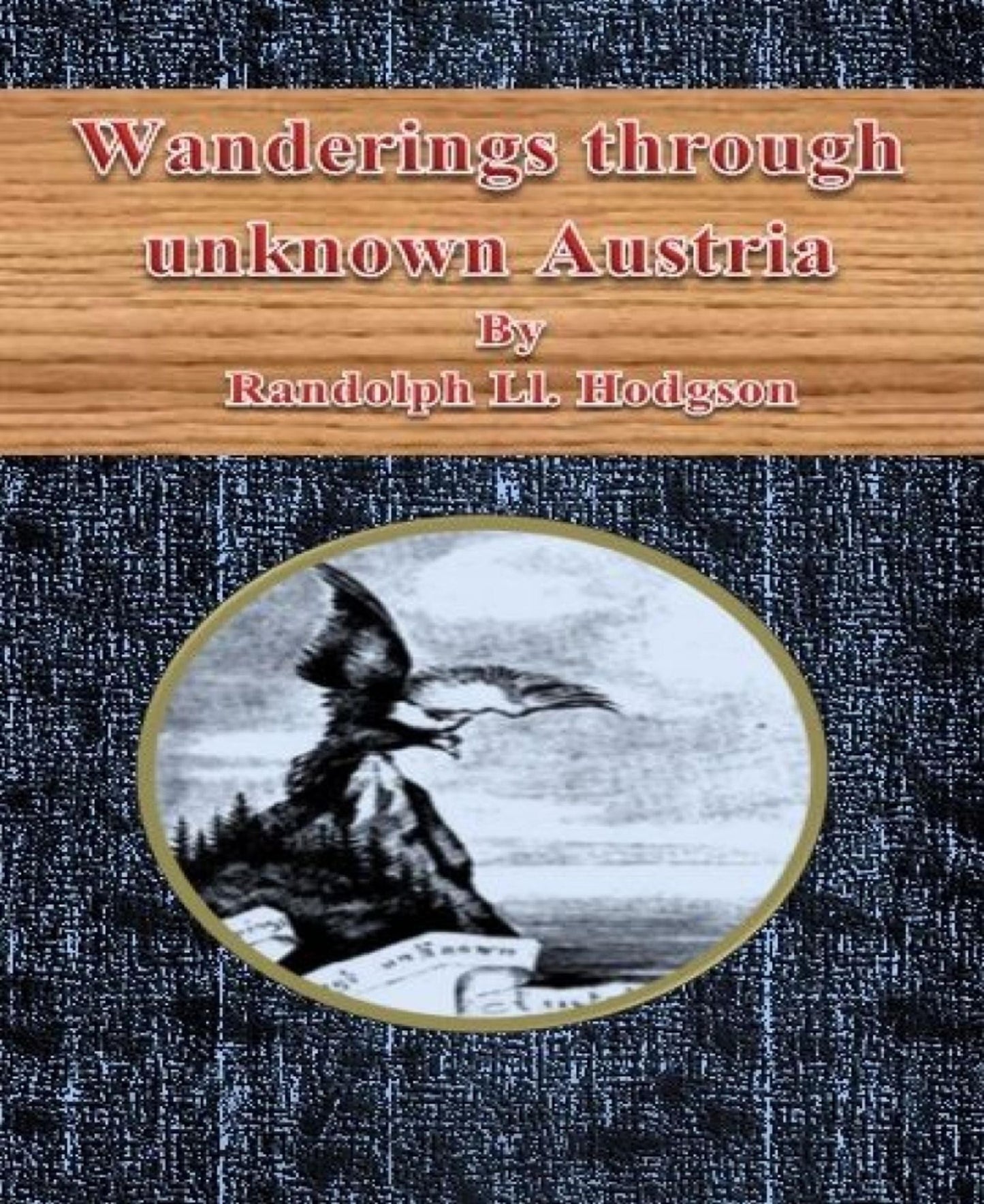 Wanderings through unknown Austria