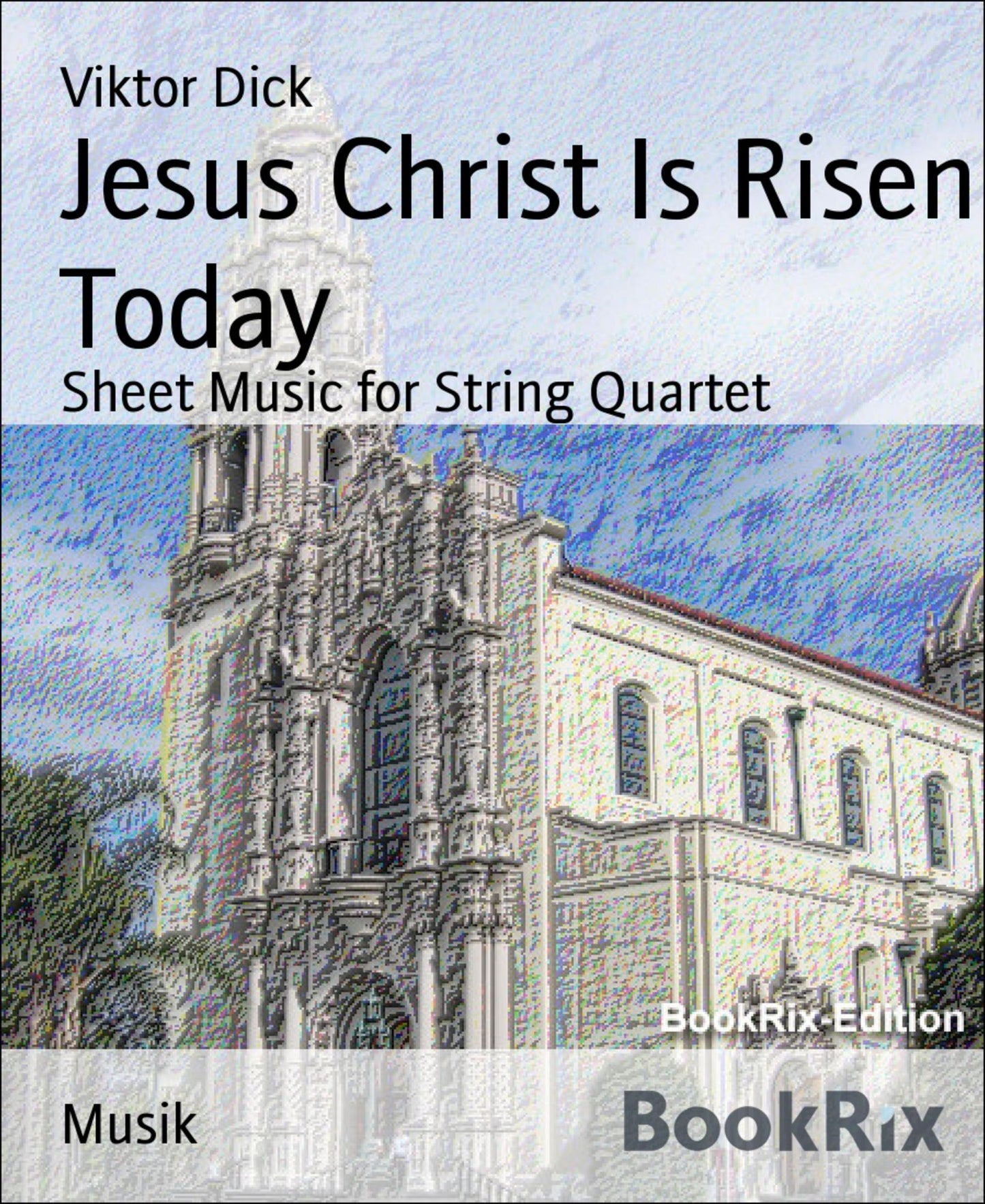 Jesus Christ Is Risen Today: Sheet Music for String Quartet