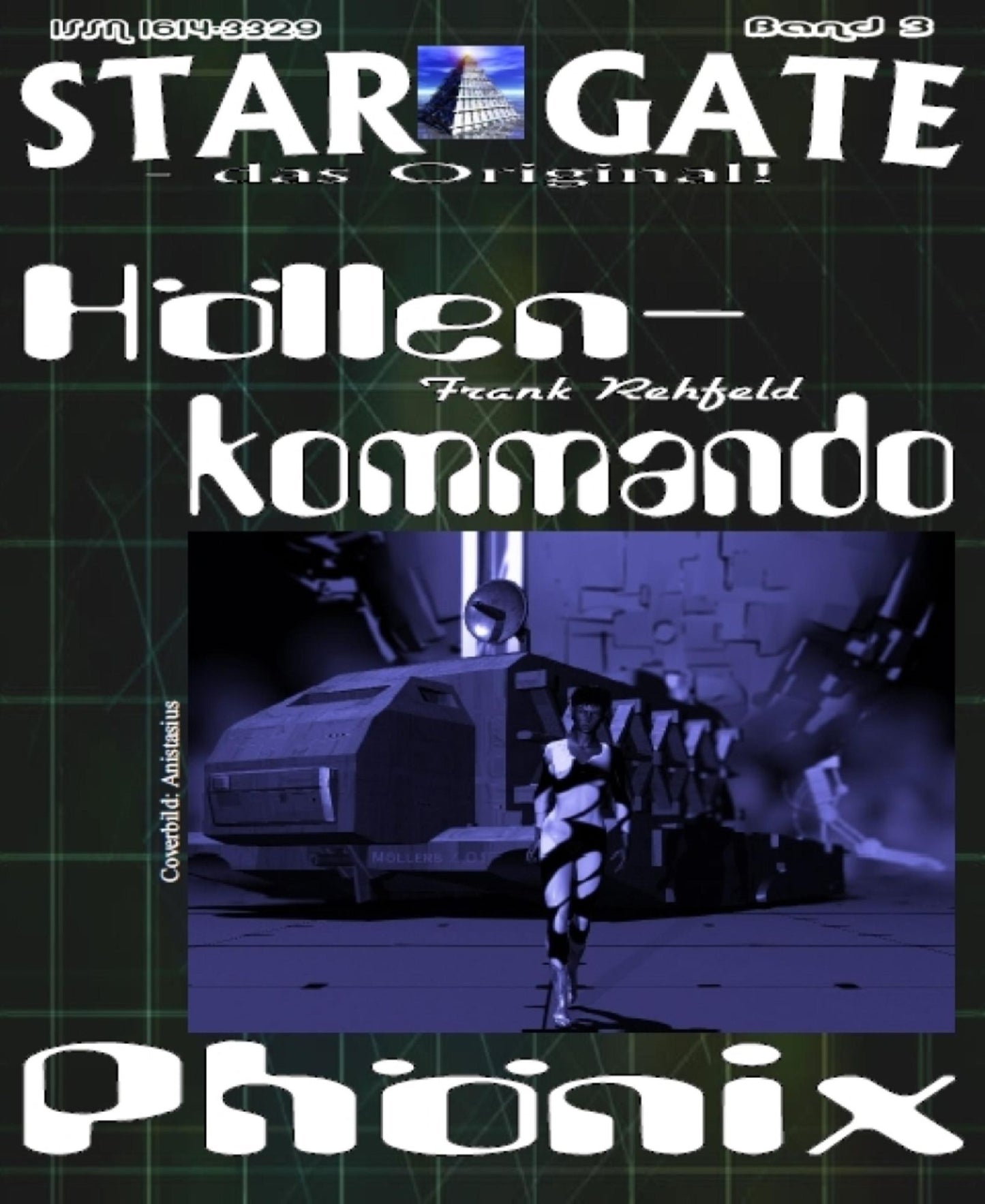 STAR GATE 003: Höllenkommando Phönix: Söldnertruppe auf der Suche nach den Wissenschaftlern