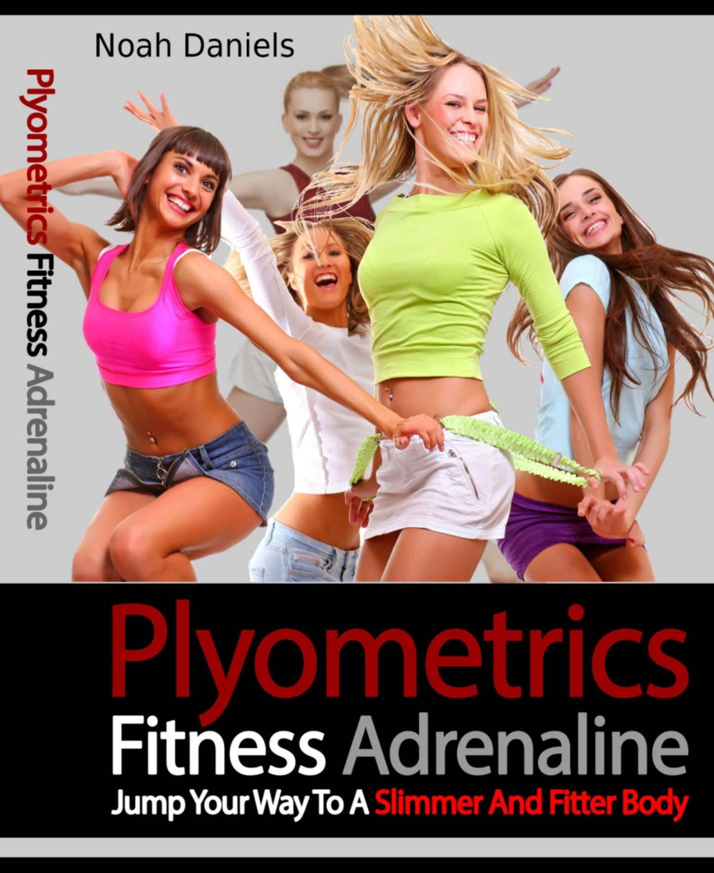 Plyometrics Fitness Adrenaline: Jump Your Way to a Slimmer and Fitter Body