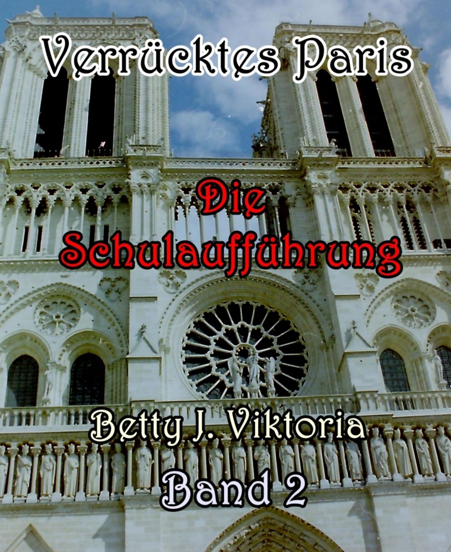 Verrücktes Paris Band 2: Die Schulaufführung