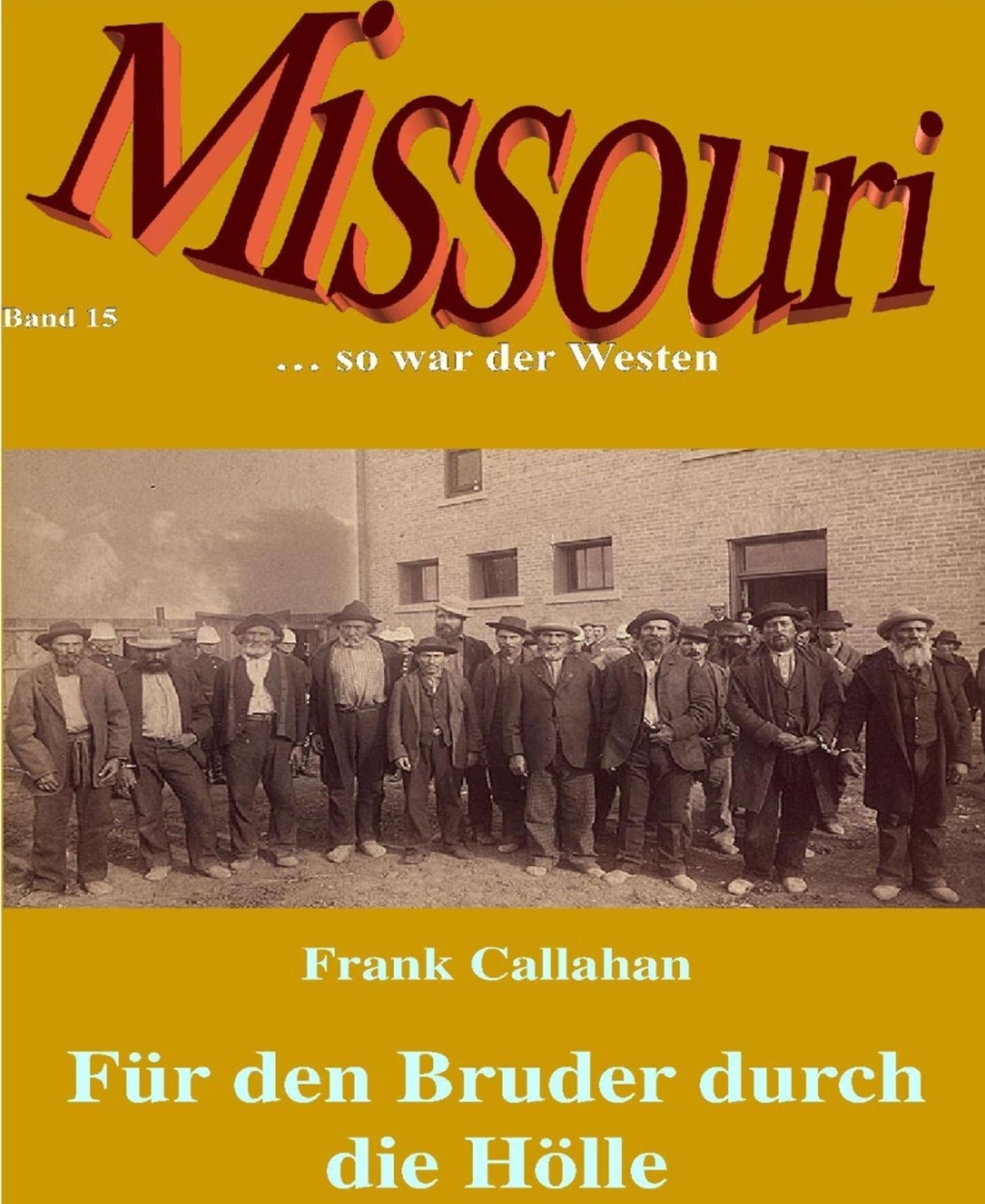 Für den Bruder durch die Hölle: Missouri Band 15
