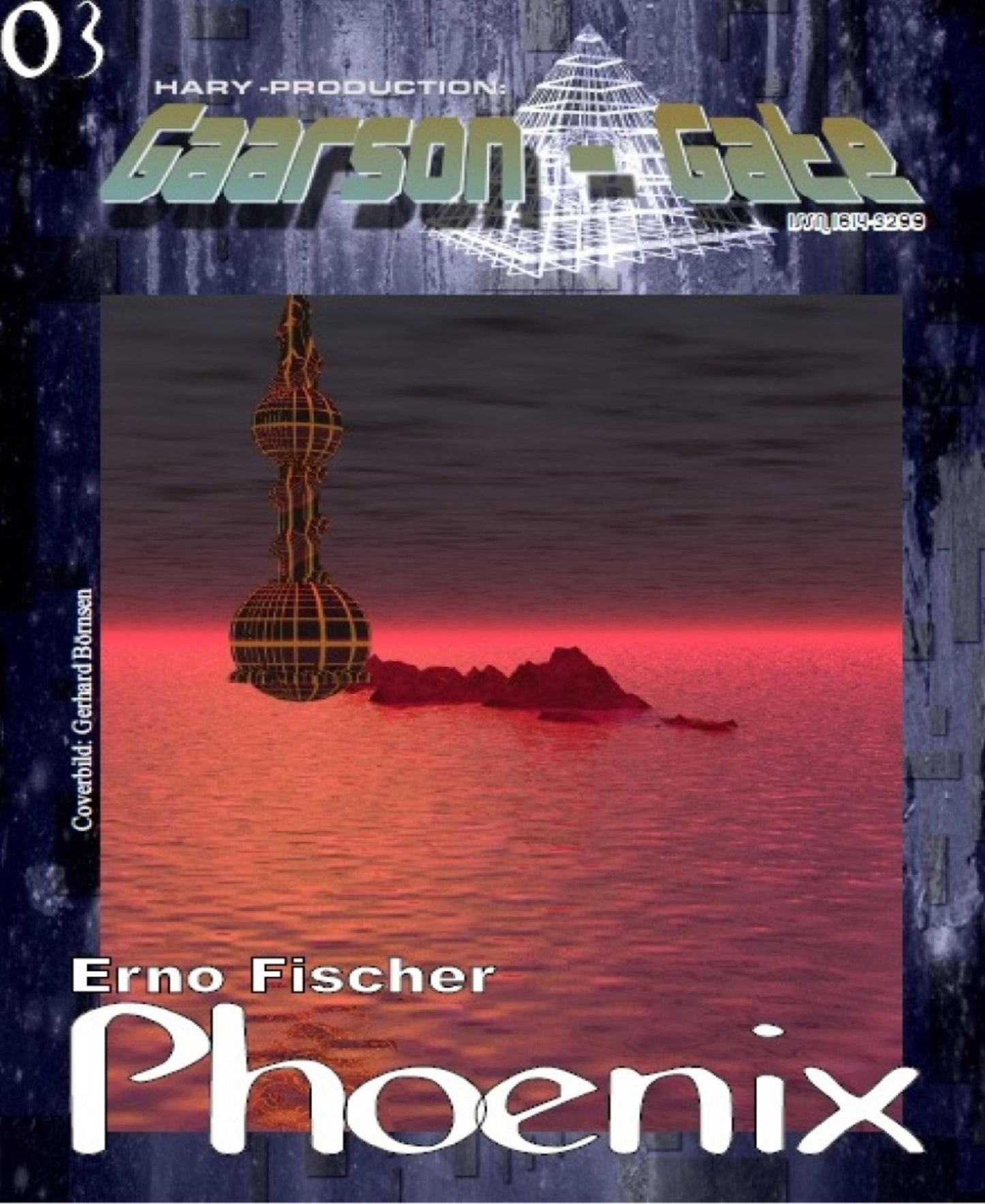 GAARSON-GATE 003: Phoenix: Aus der Asche des Vergangenen: Gaarson-Gate Tor zur neuen Zeit!