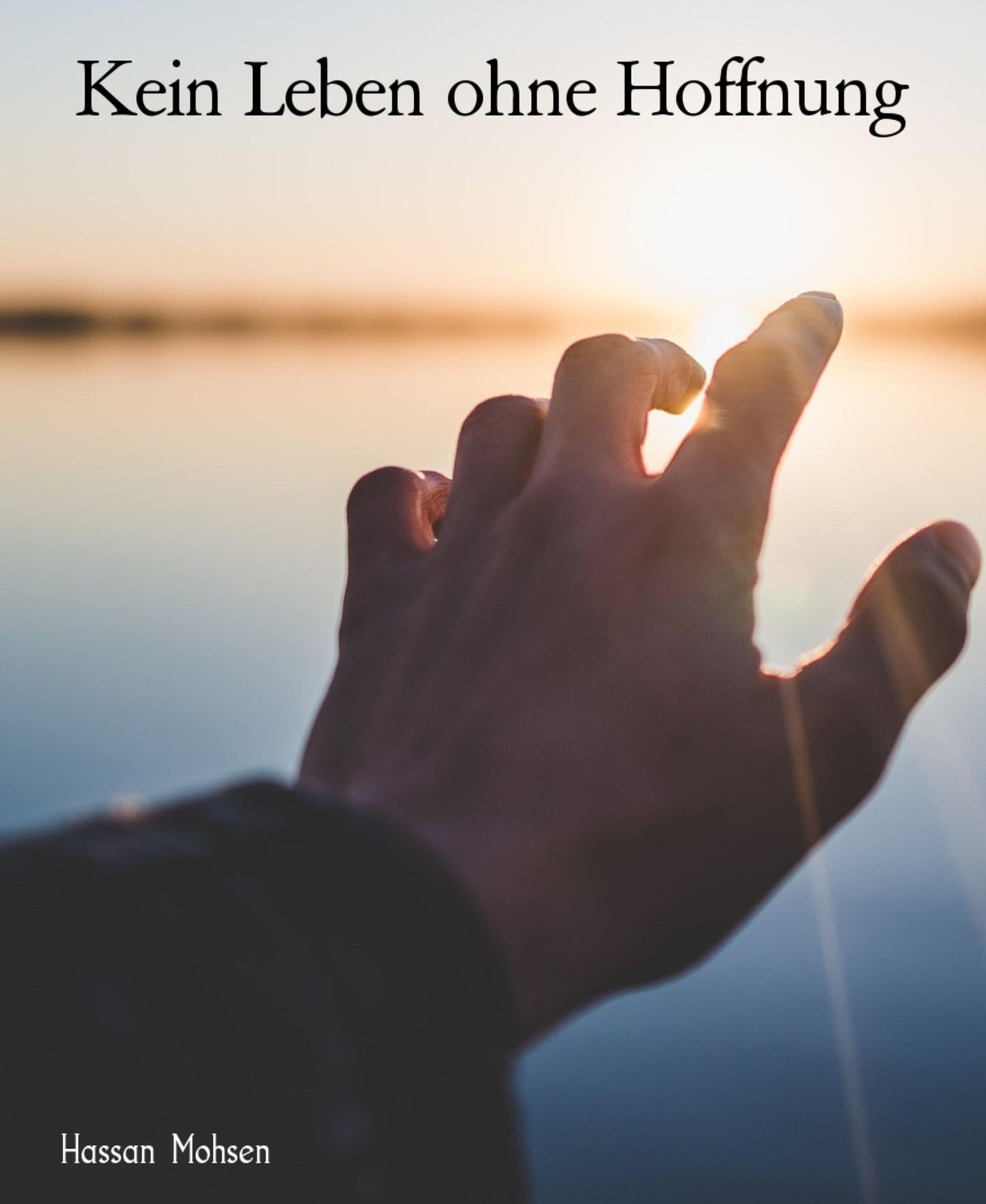 Kein Leben ohne Hoffnung