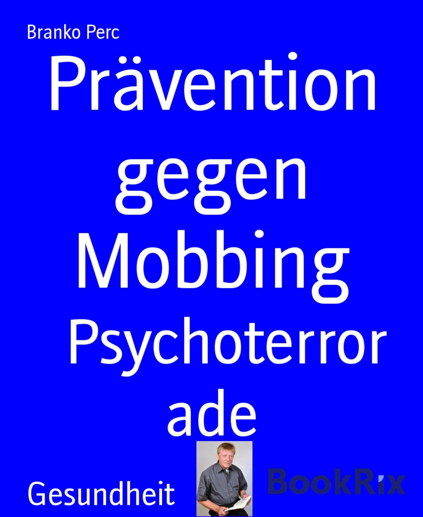 Prävention gegen Mobbing: Psychoterror ade