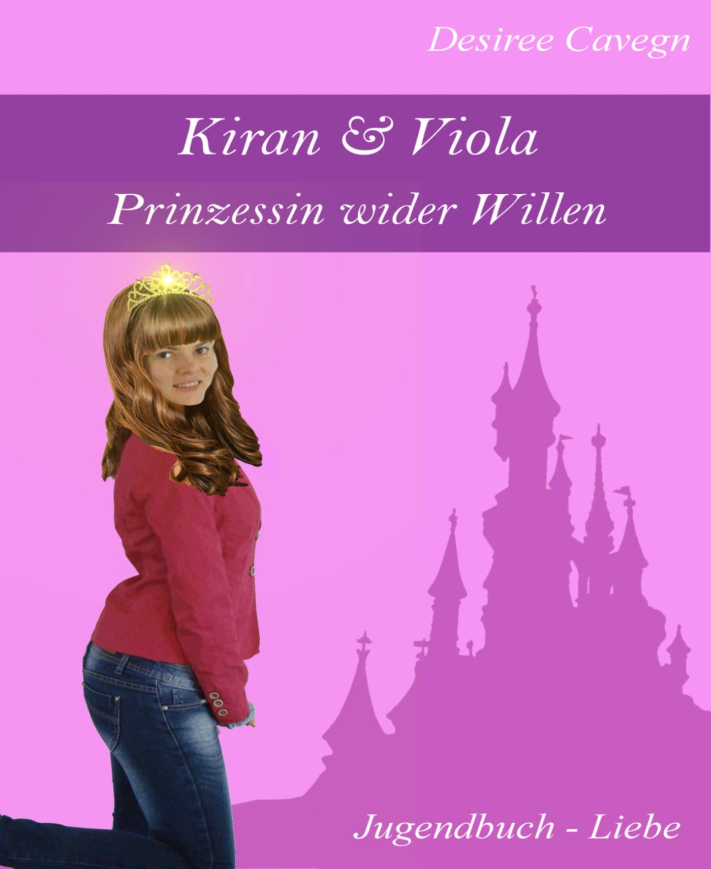 Kiran & Viola: Prinzessin wider Willen