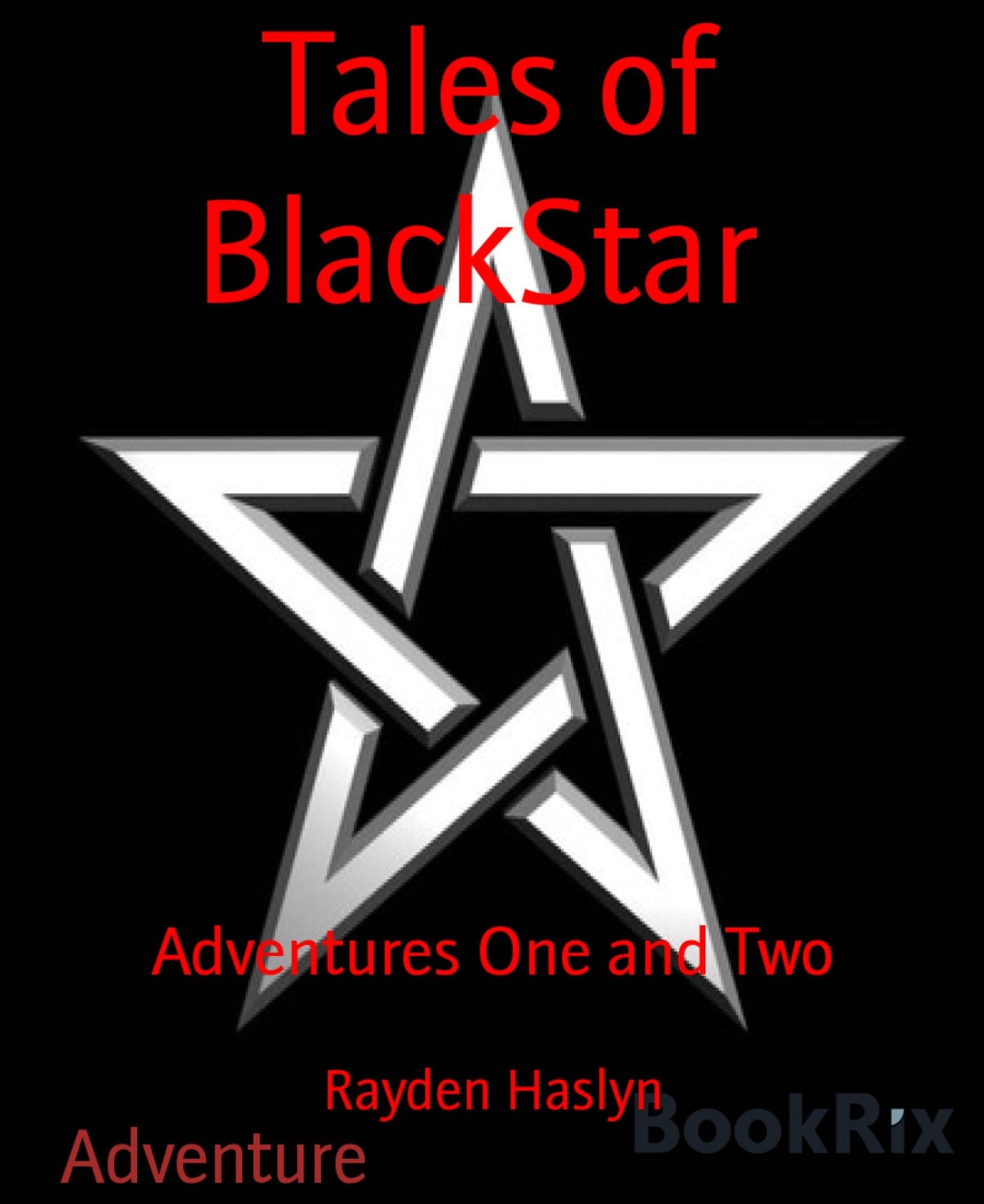 Tales of BlackStar: Adventures One and Two