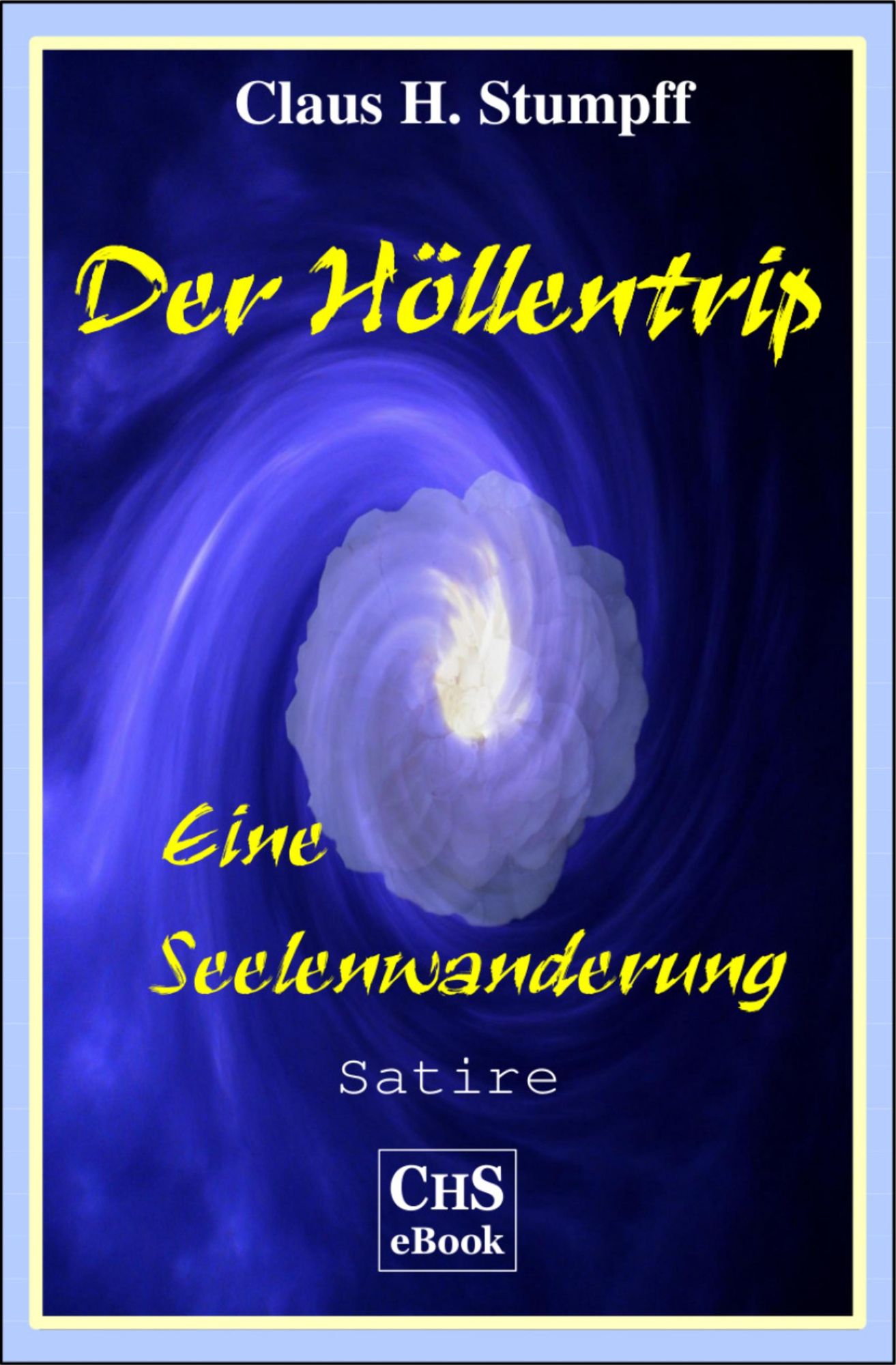 Der Höllentrip: Eine Seelenwanderung
