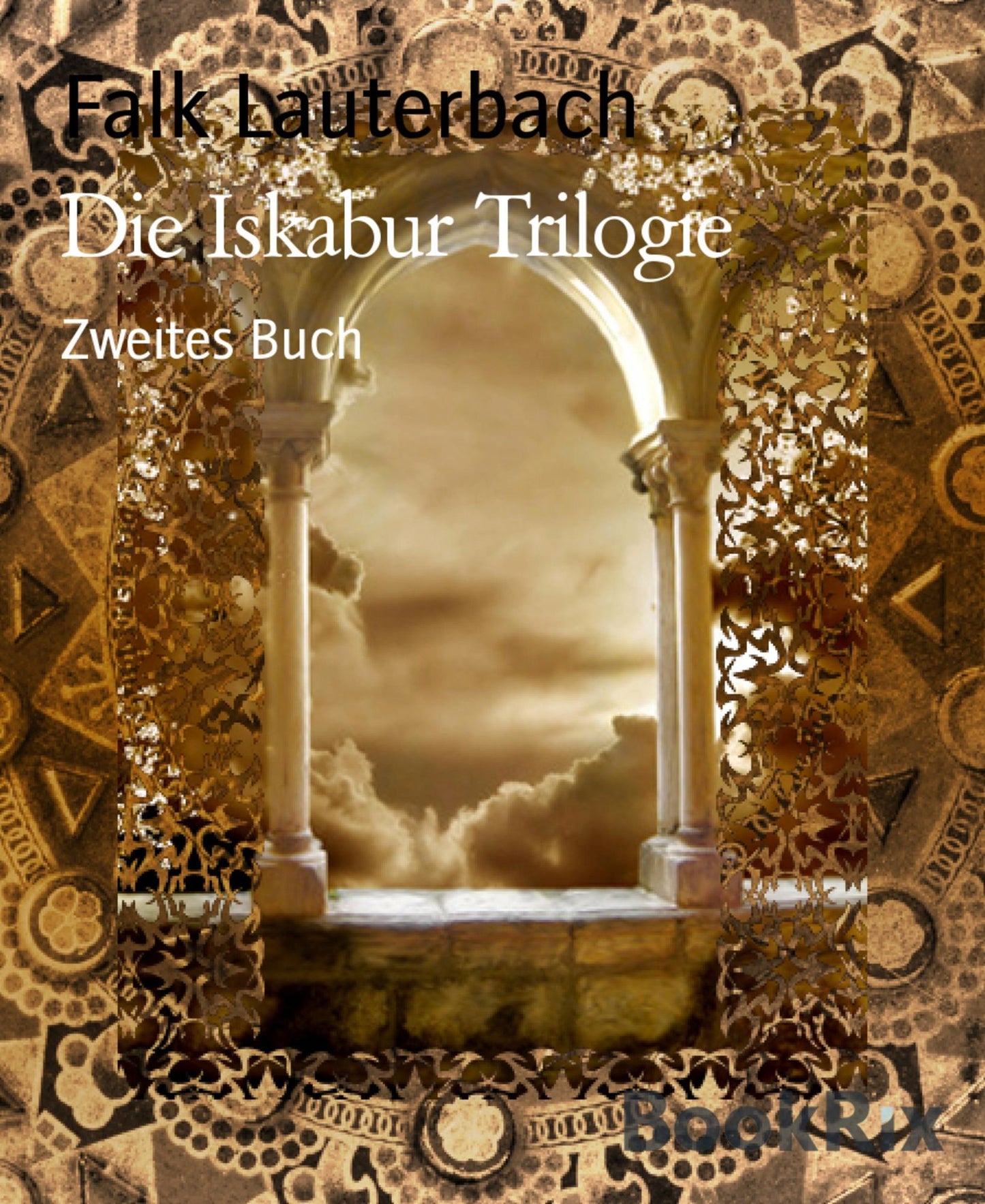 Die Iskabur Trilogie: Zweites Buch