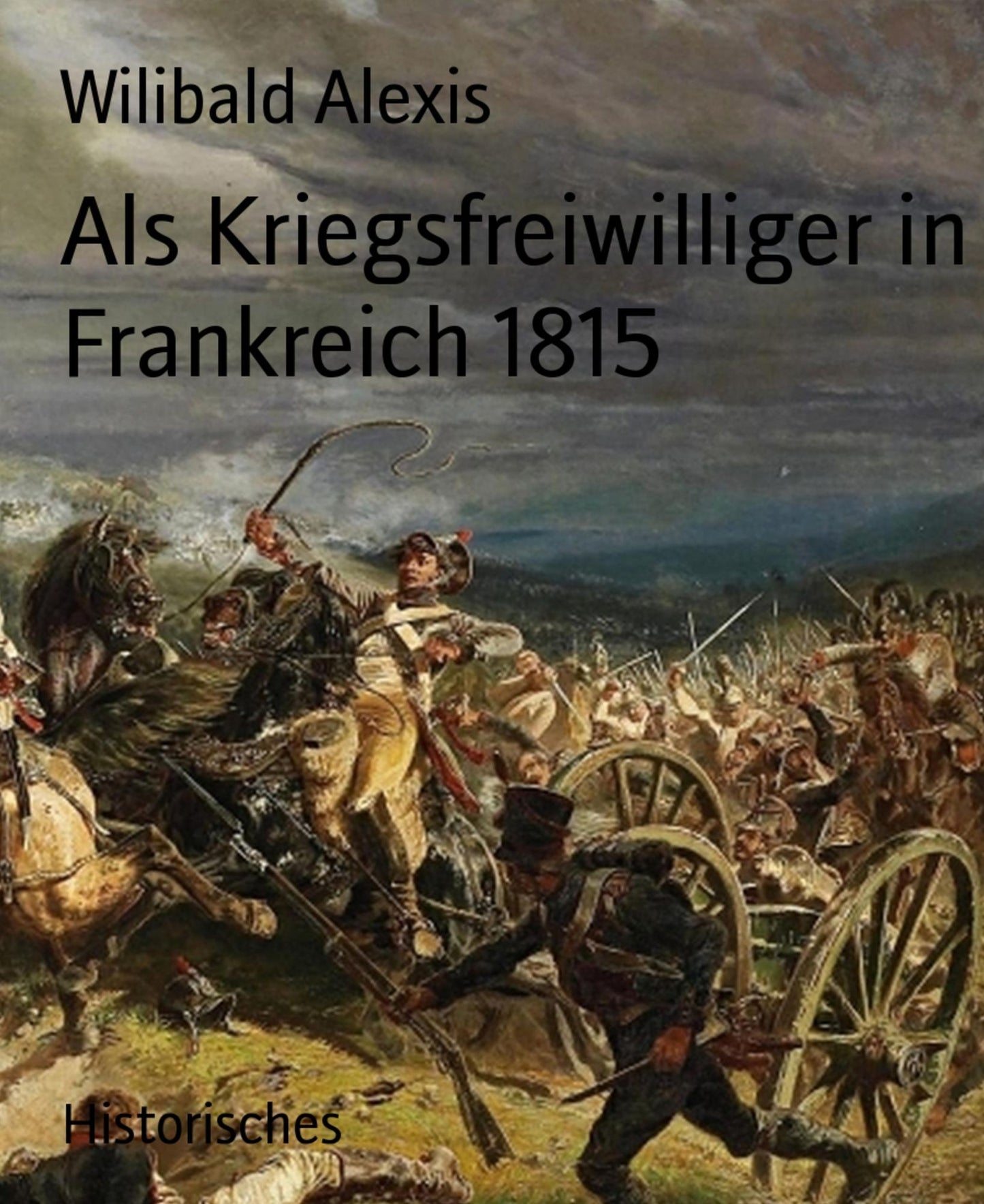 Als Kriegsfreiwilliger in Frankreich 1815