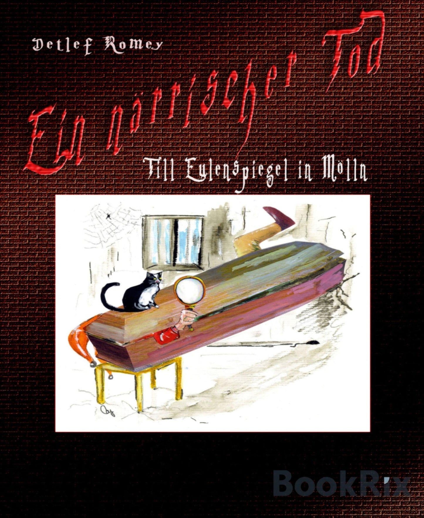 Ein närrischer Tod: Till Eulenspiegel in Mölln