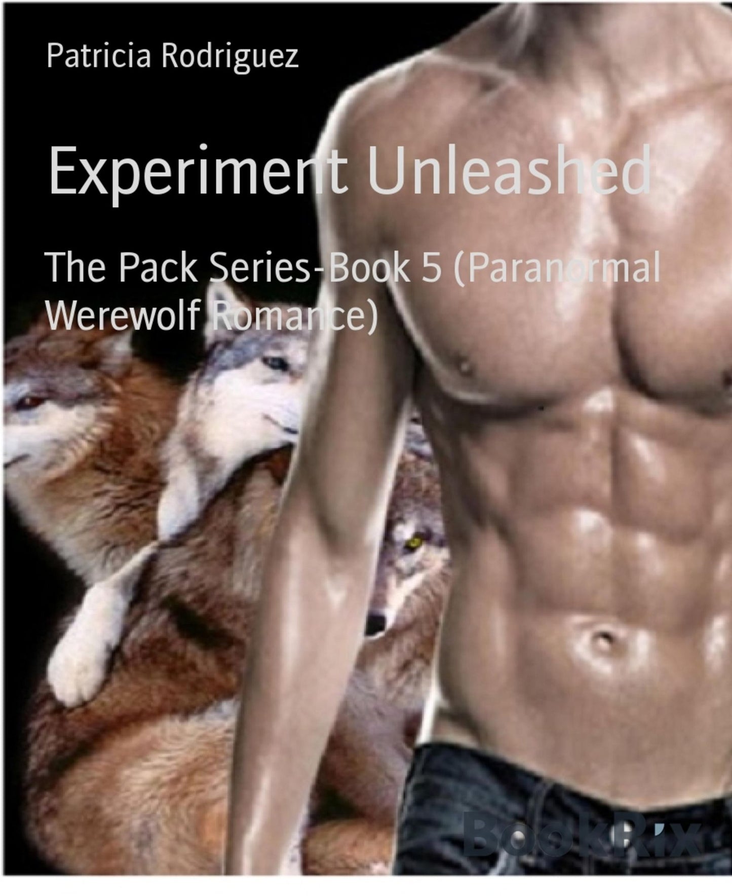 Experiment Unleashed: The Pack Series-Book 5 (Paranormal Werewolf Romance)
