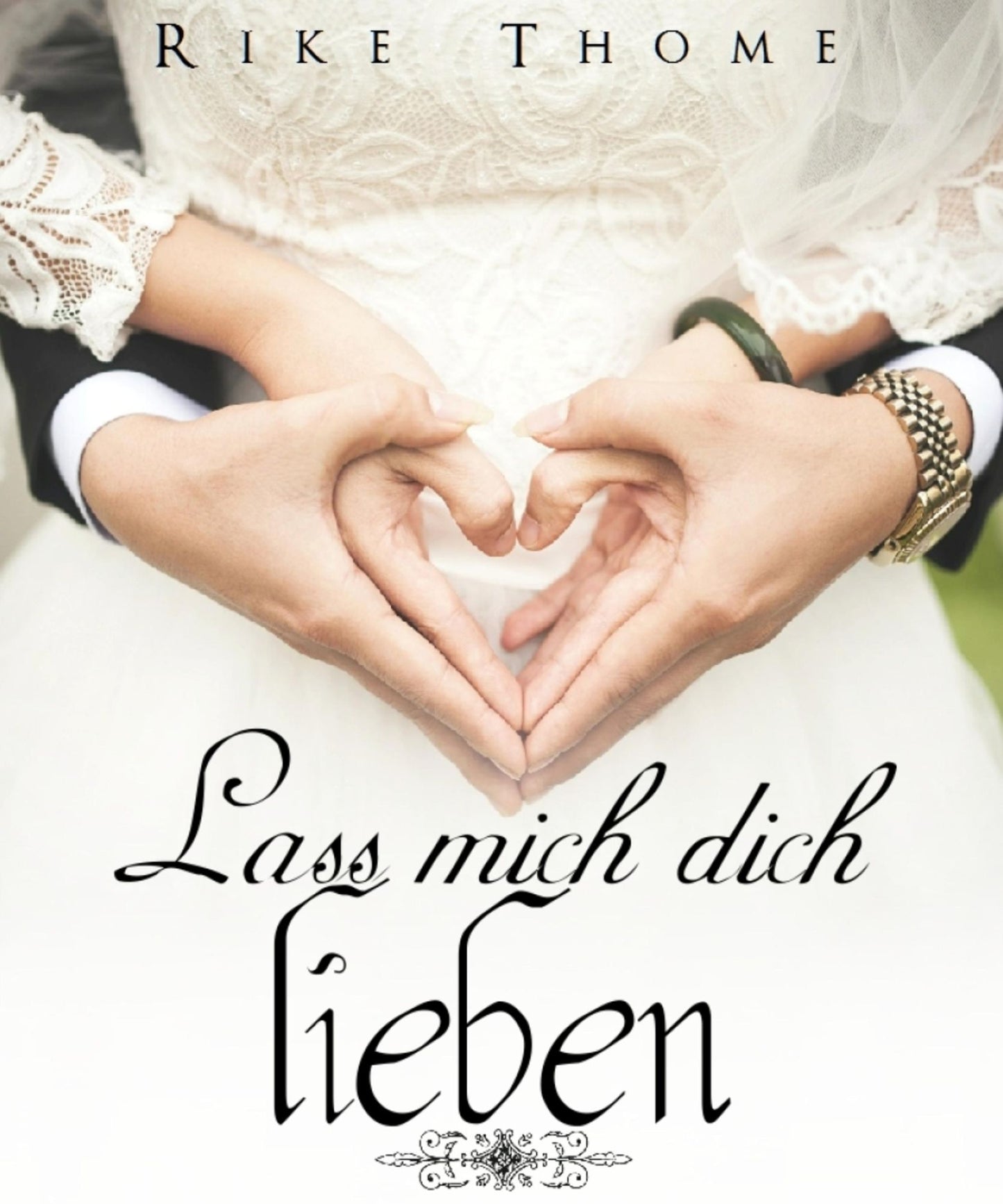 Lass mich dich lieben: Liebesroman