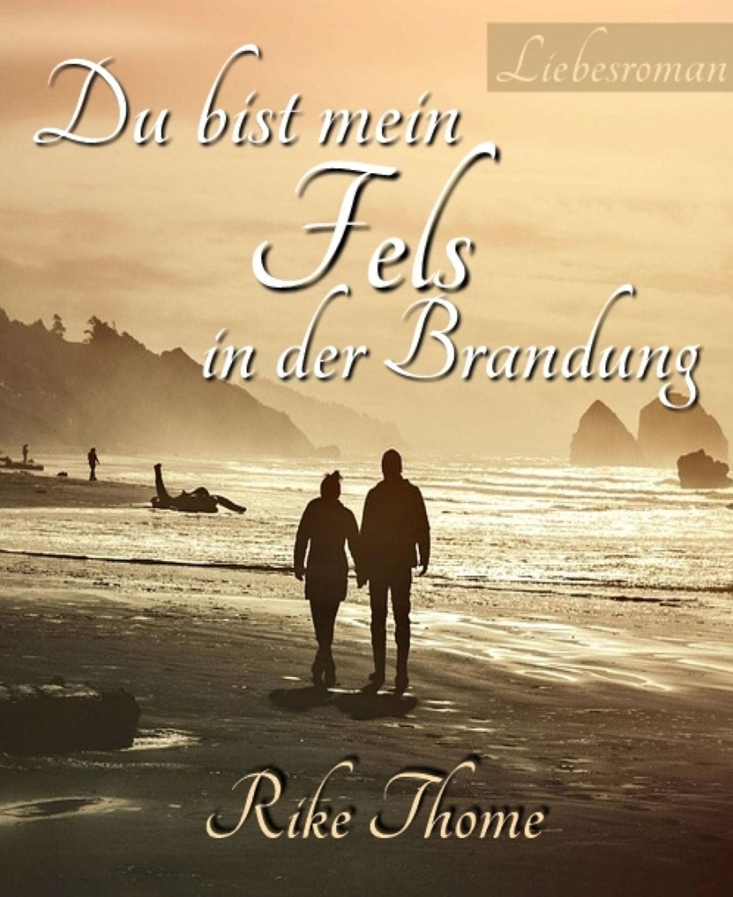 Du bist mein Fels in der Brandung: Liebesroman