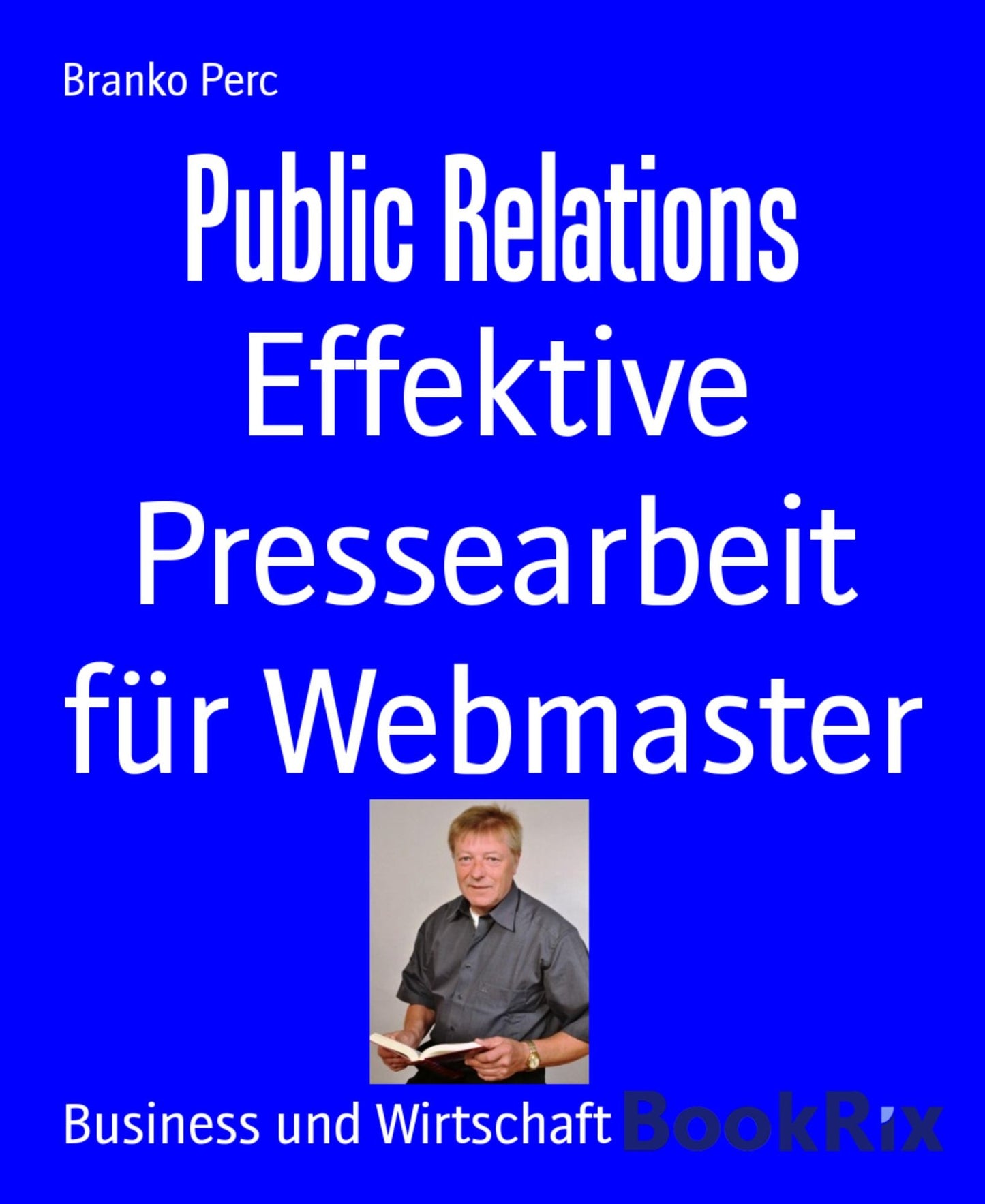 Public Relations: Effektive Pressearbeit für Webmaster