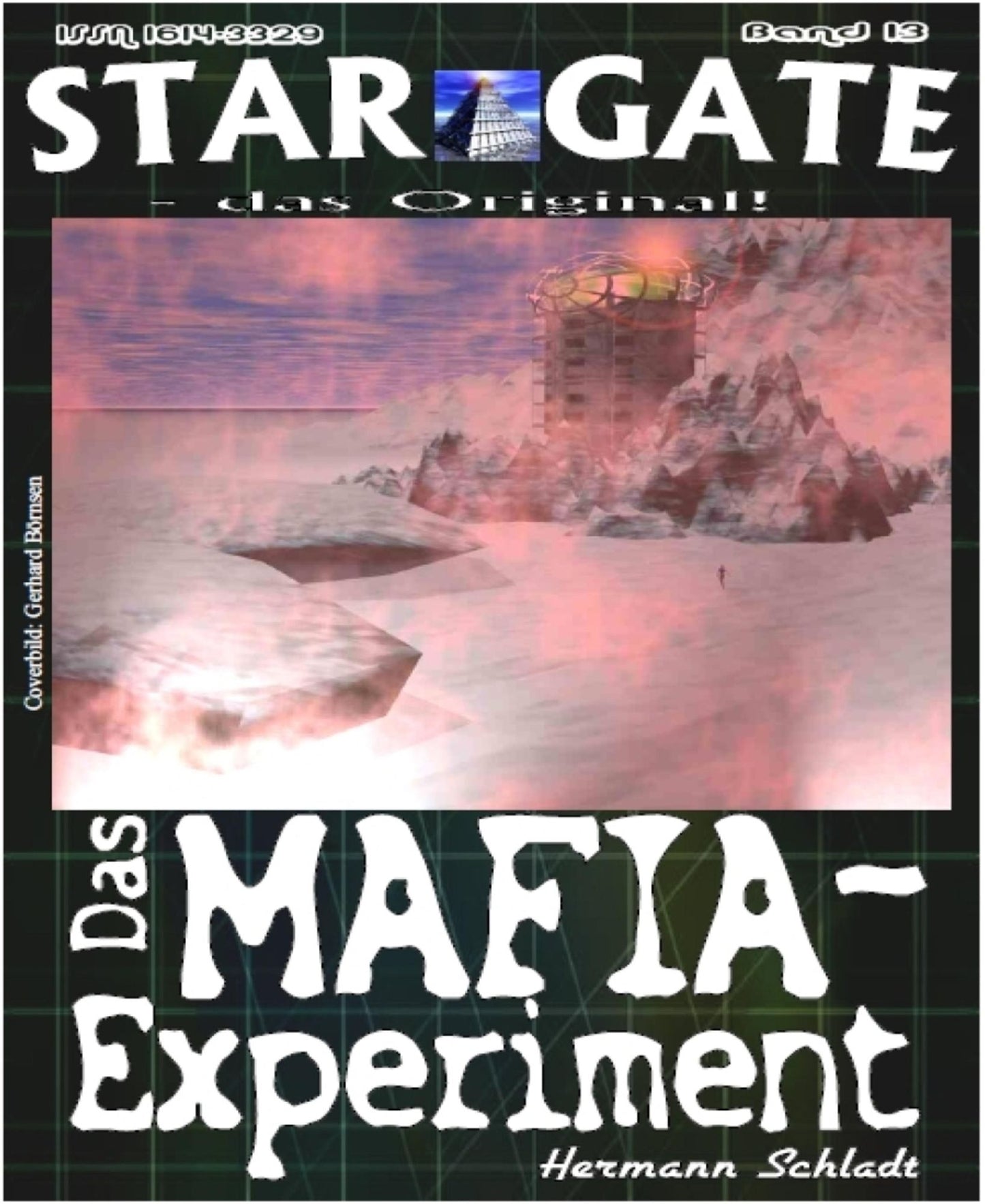STAR GATE 013: Das MAFIA-Experiment: Nicht nur ihre Vergangenheit ist kriminell!
