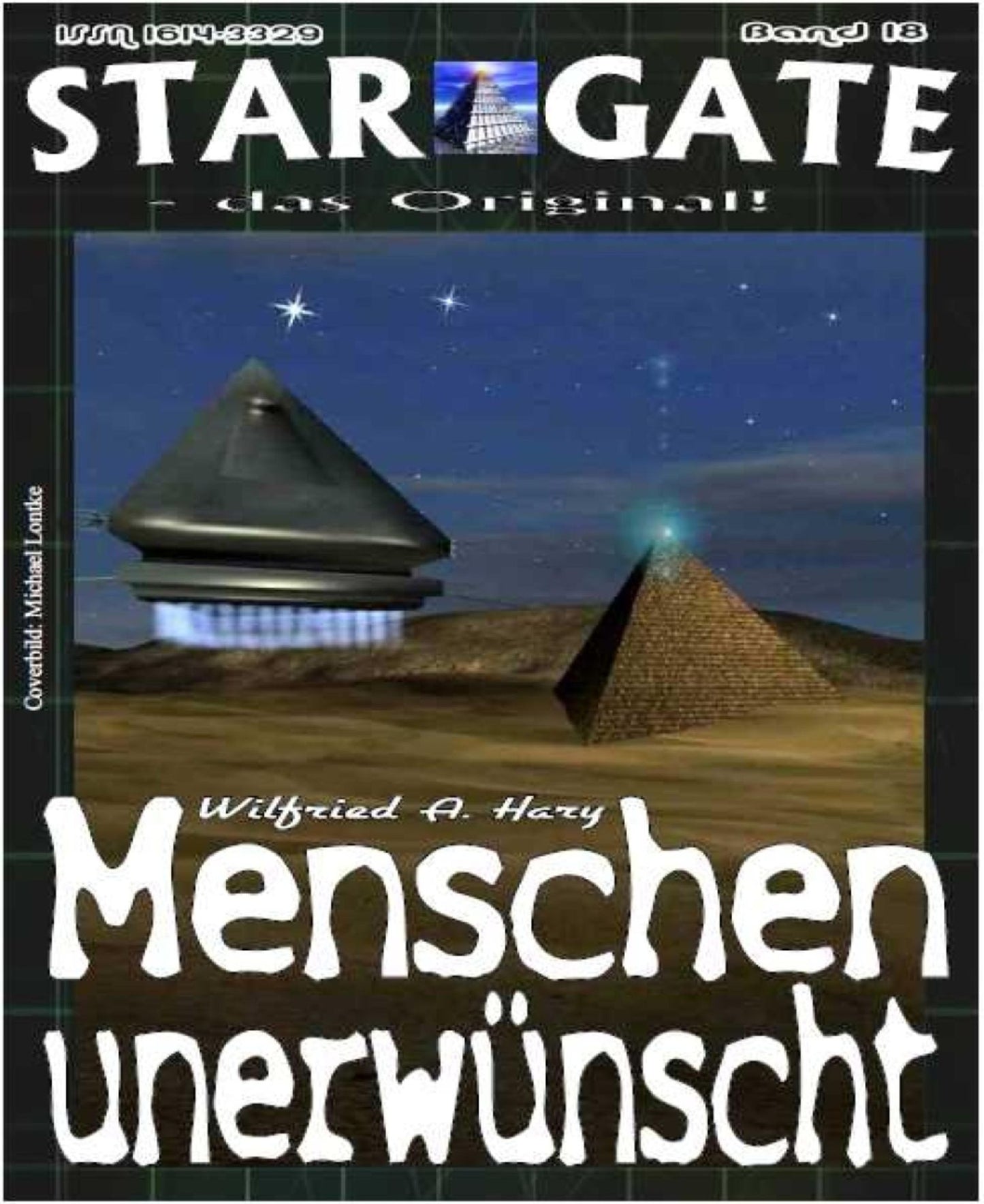 STAR GATE 018: Menschen unerwünscht: Das Randall-Team auf Tustra - als Klonkrieger?