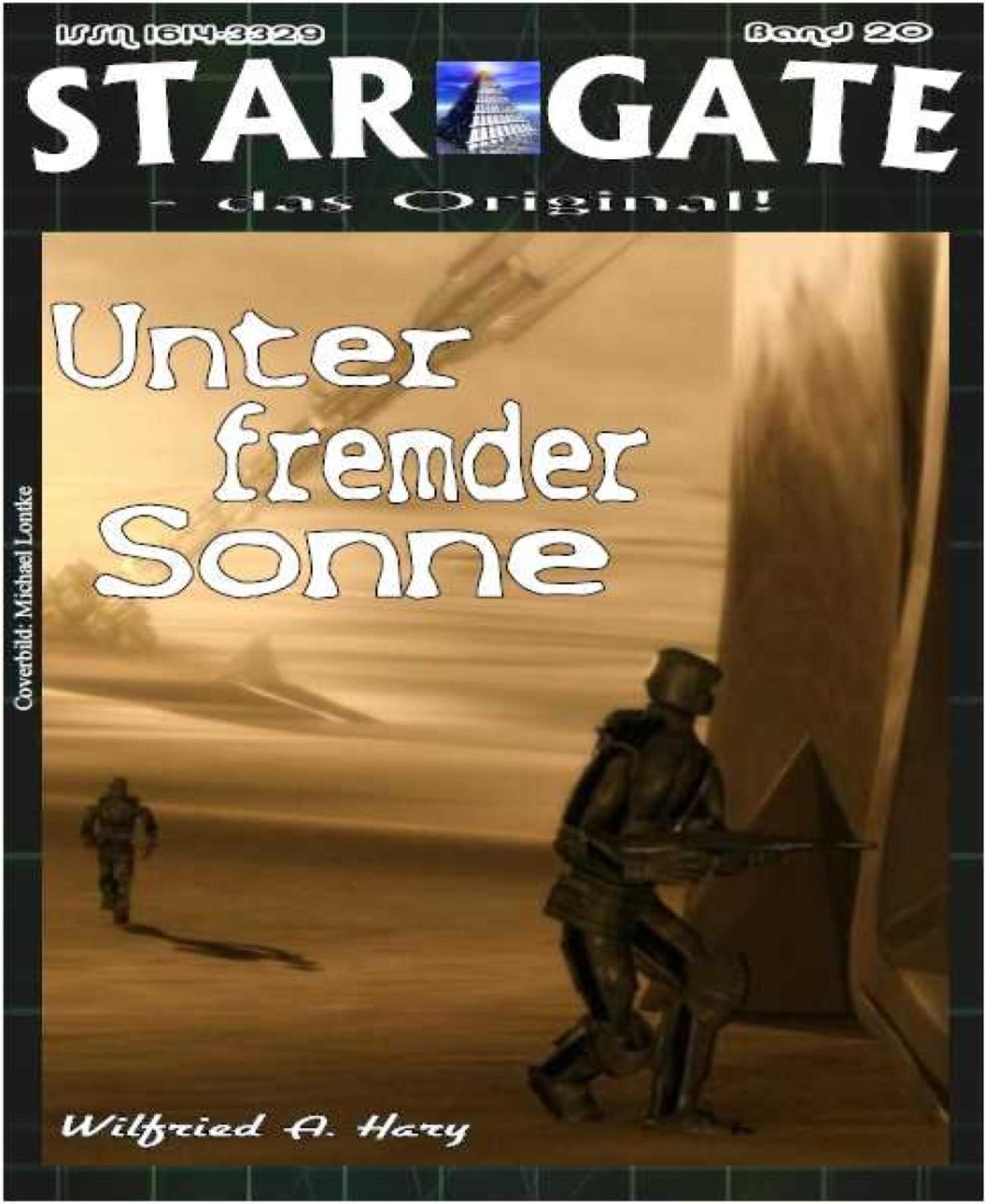 STAR GATE 020: Unter fremder Sonne: Planet der tödlichen Intrigen - und Menschen als Waffen!